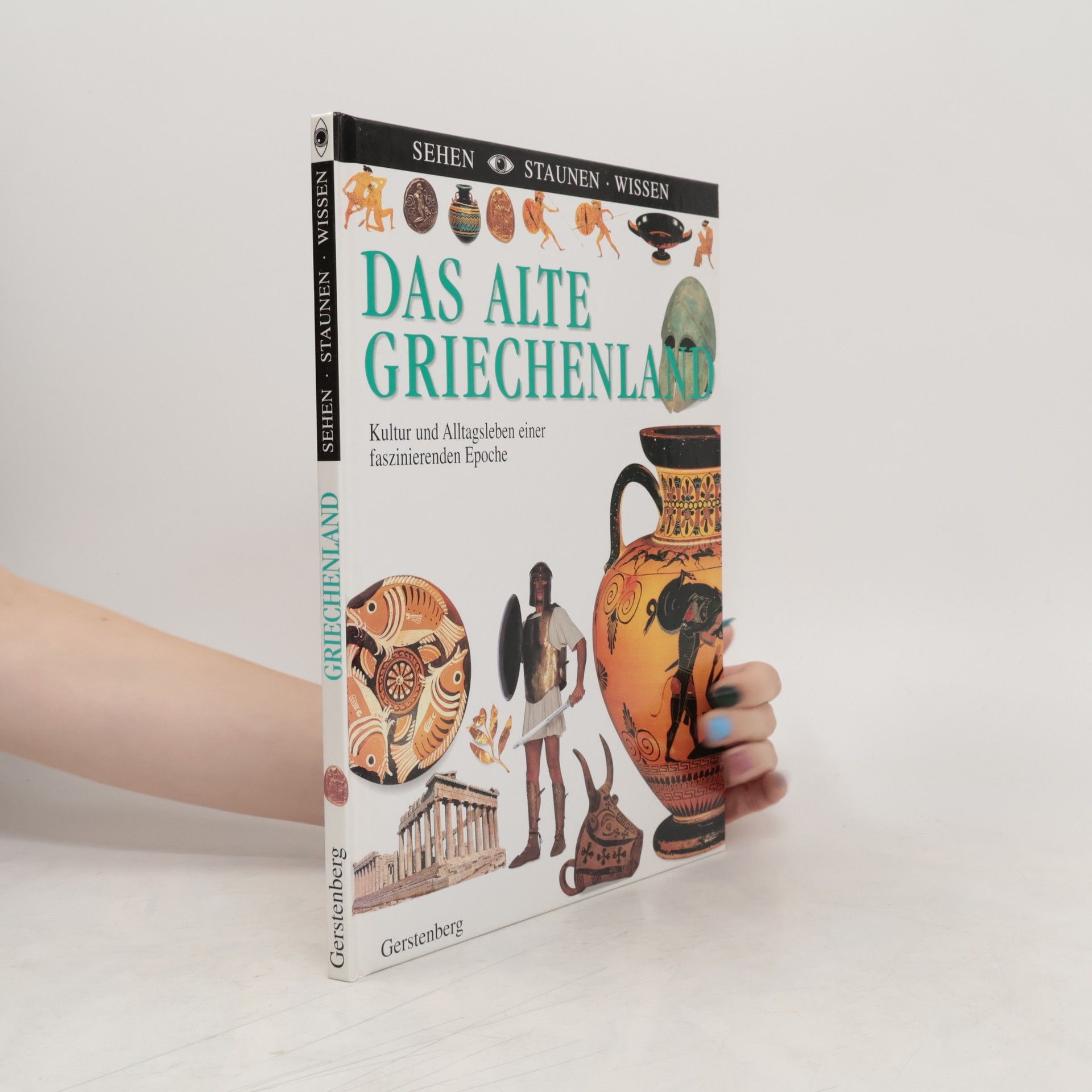 Anne Pearson Das alte Griechenland. Kultur und Alltagsleben einer faszinierenden Epoche