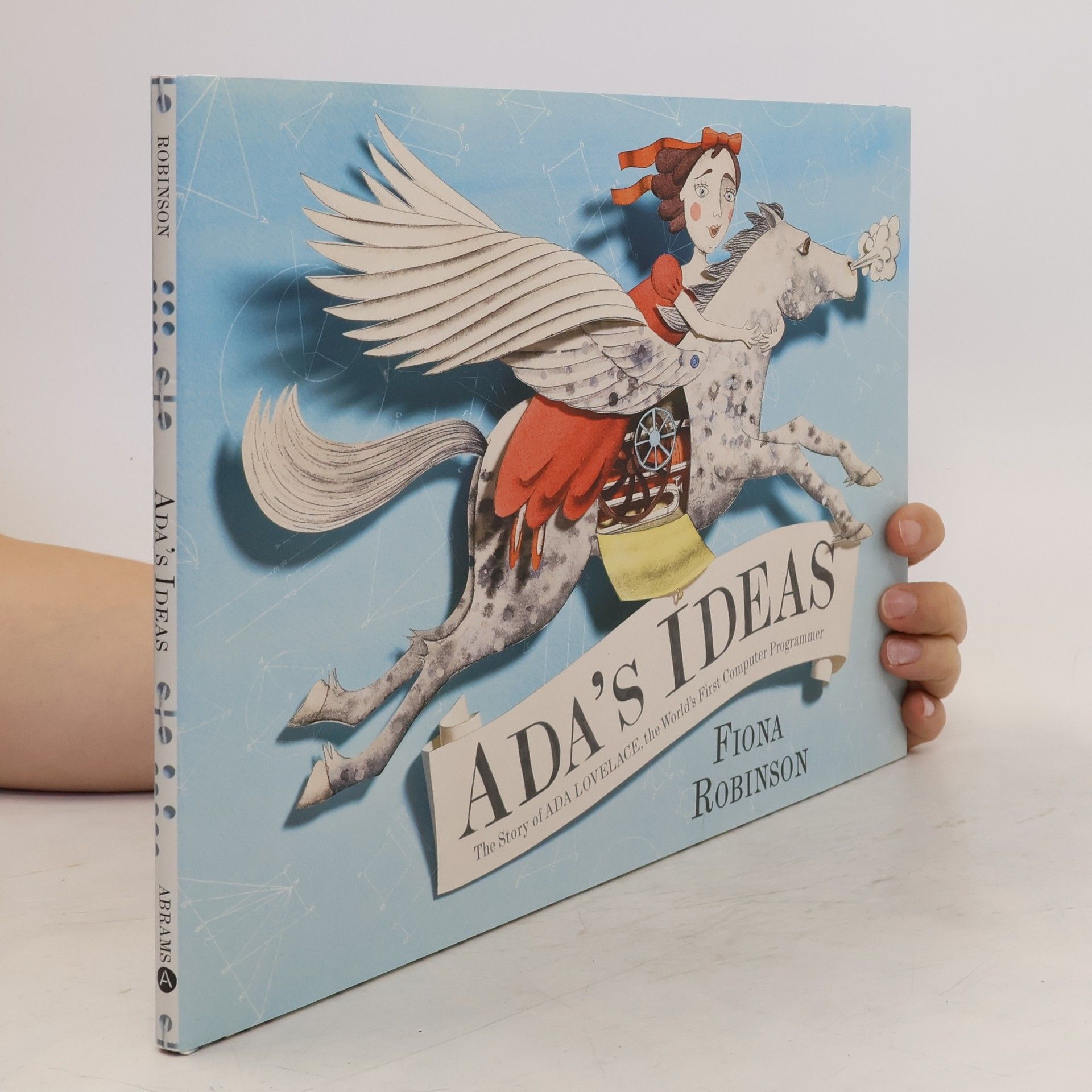 Fiona Robinson Ada's Ideas: The Story of Ada Lovelace, the World's First Compute
