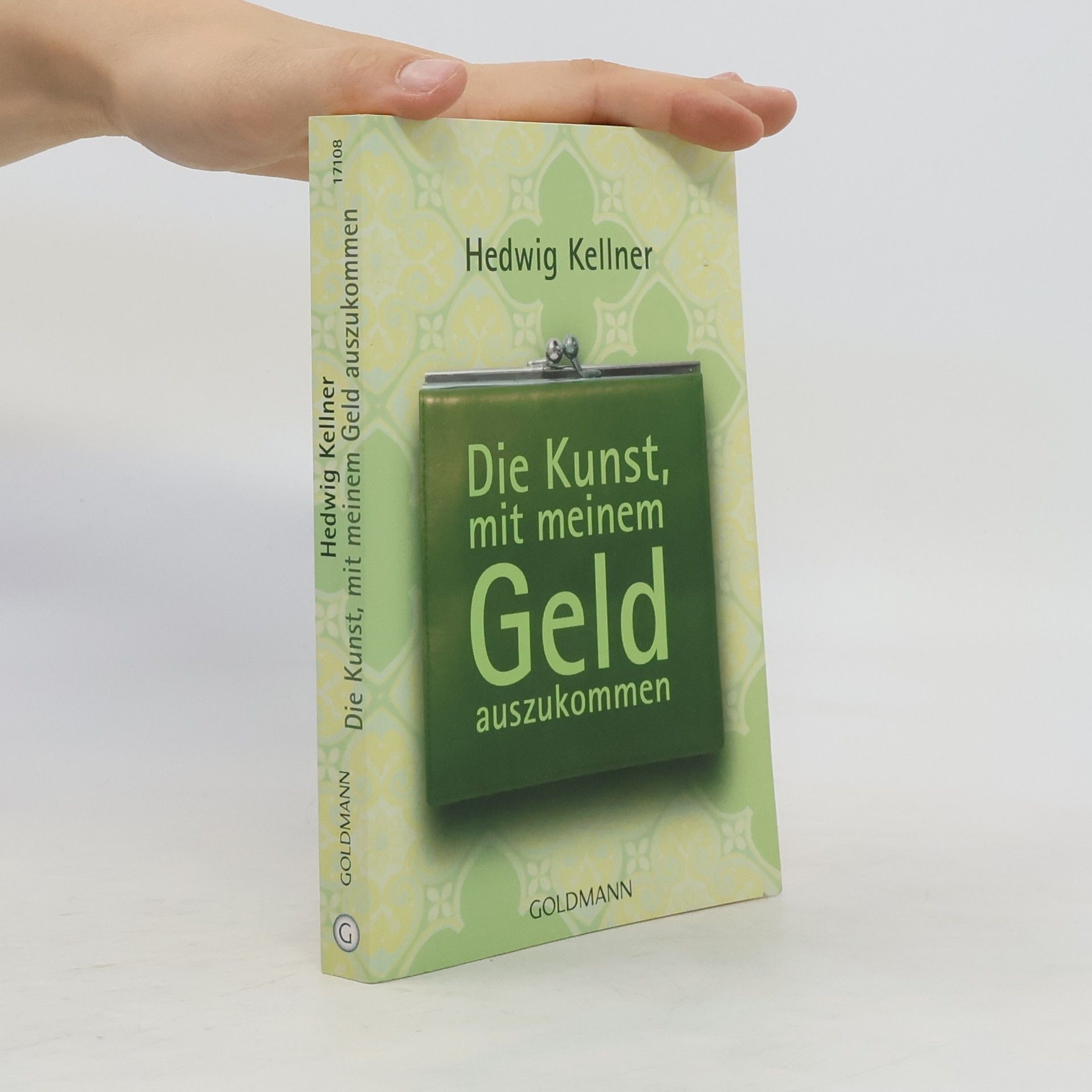Hedwig Kellner Die Kunst, mit meinem Geld auszukommen