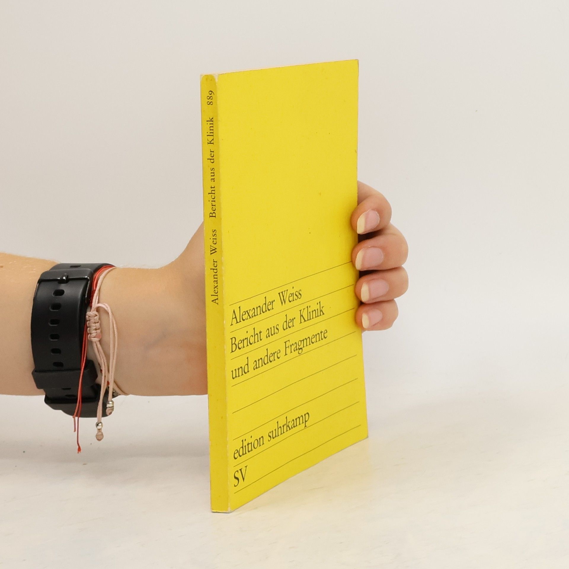 Alexander von Weiss Bericht aus der Klinik und andere Fragmente