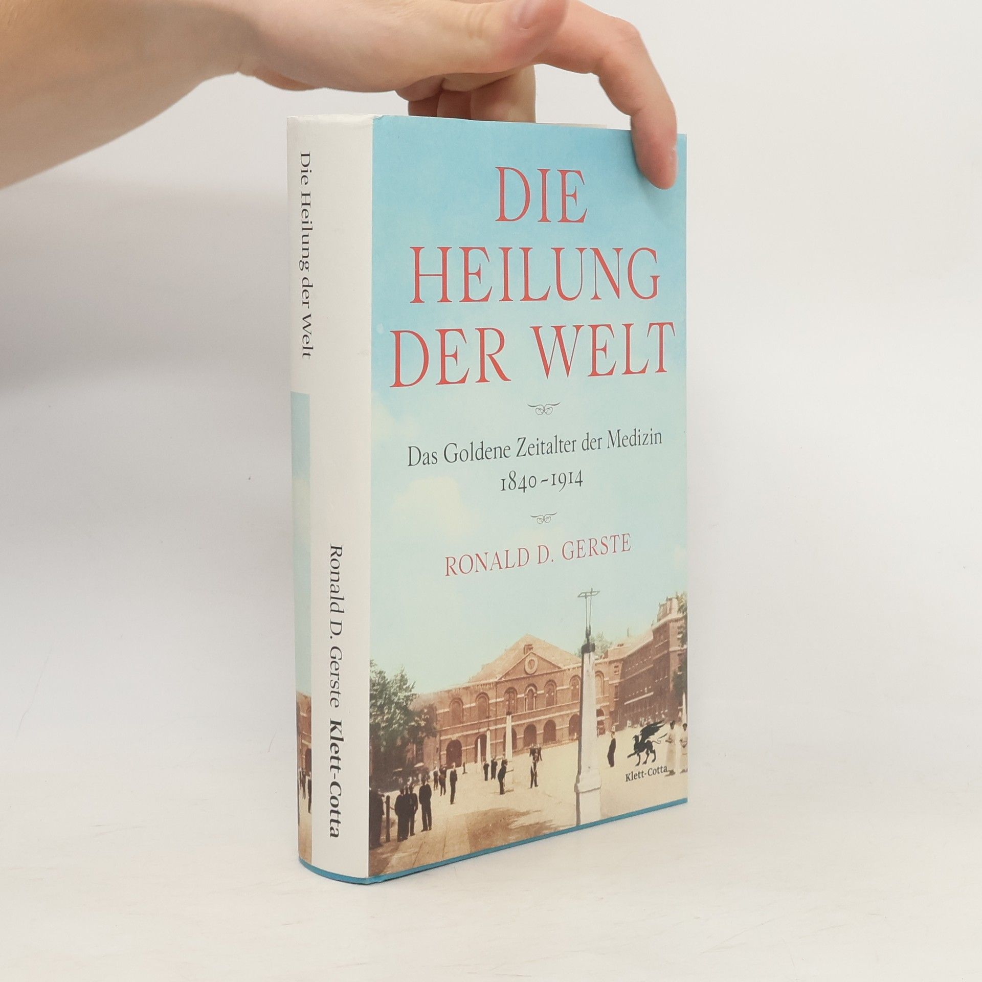 Ronald D. Gerste Die Heilung der Welt