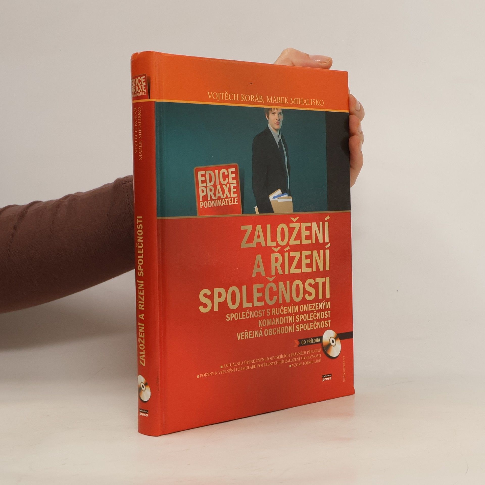 Vojtěch Koráb Založení a řízení společnosti : společnost s ručením omezeným, komanditní společnost, veřejná obchodní společnost