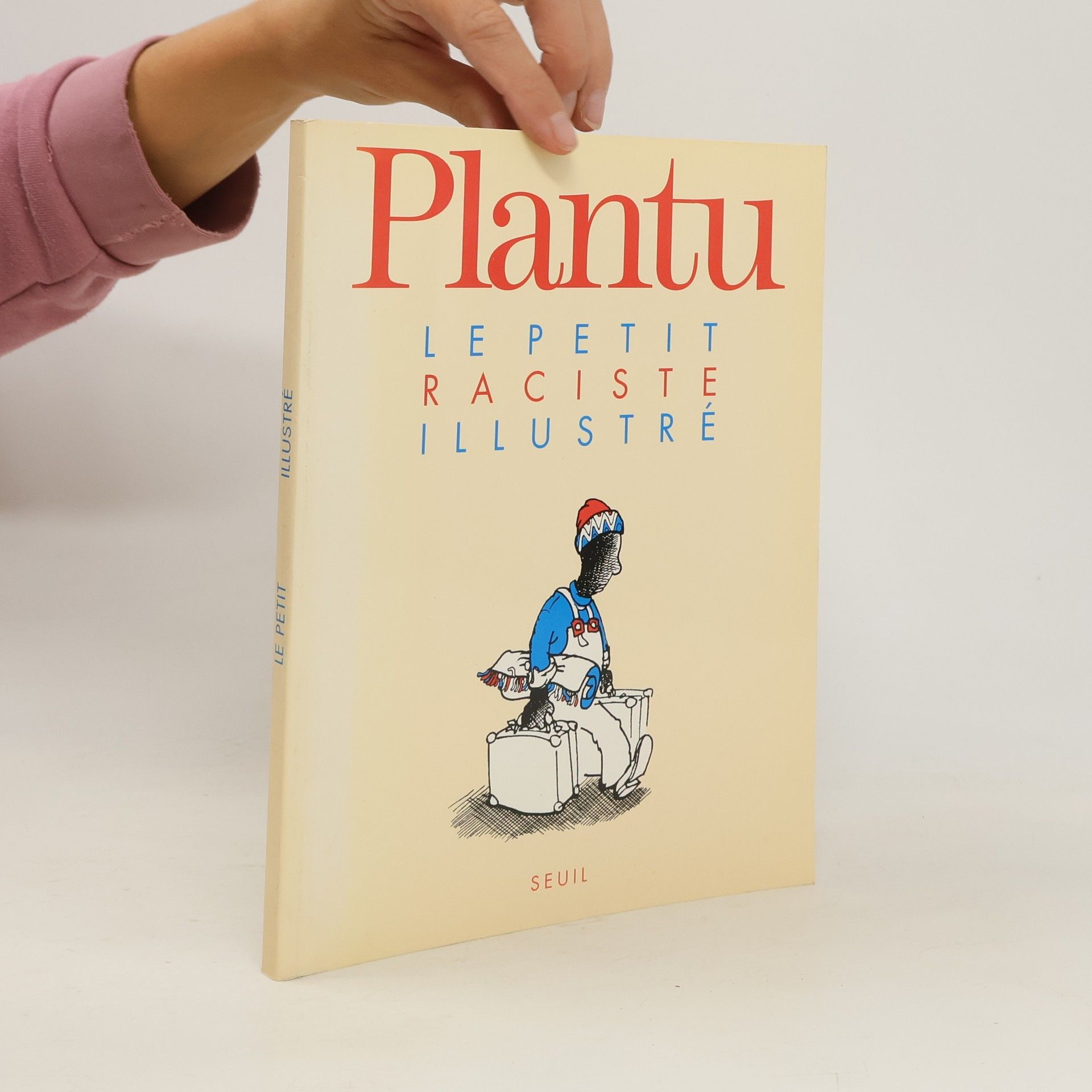 Plantu Le petit raciste illustré