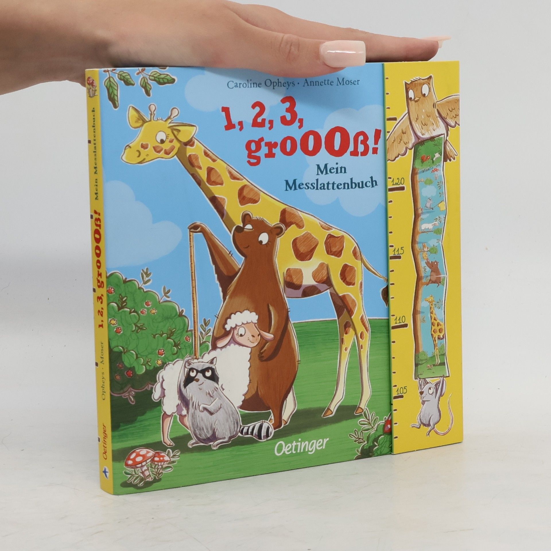 Annette Moser 1,2,3 groooß!. Mein Messlattenbuch