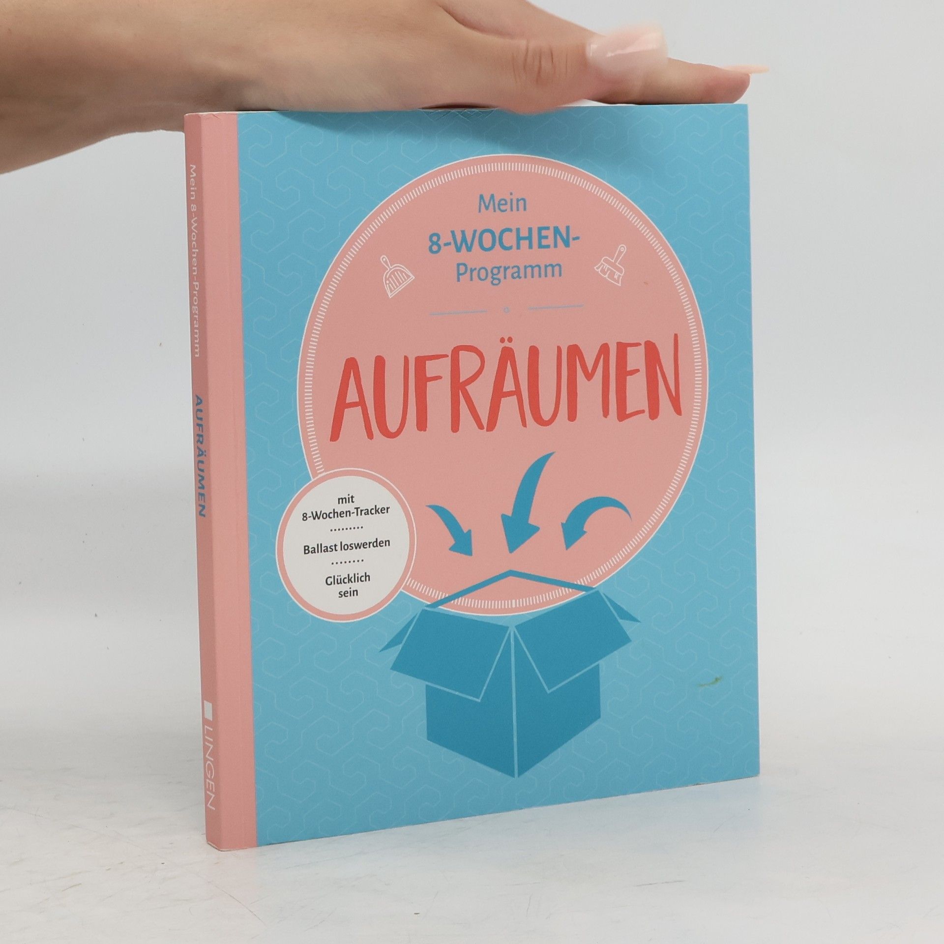 Gabi Raeggel Mein 8-Wochen-Programm. Aufräumen