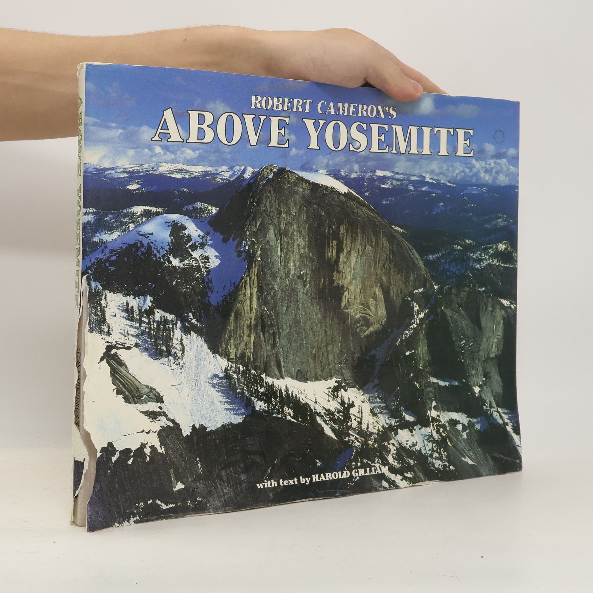 Cameron Robert Above Yosemite : a new collection of aerial photographs of Yosemite National Park, California