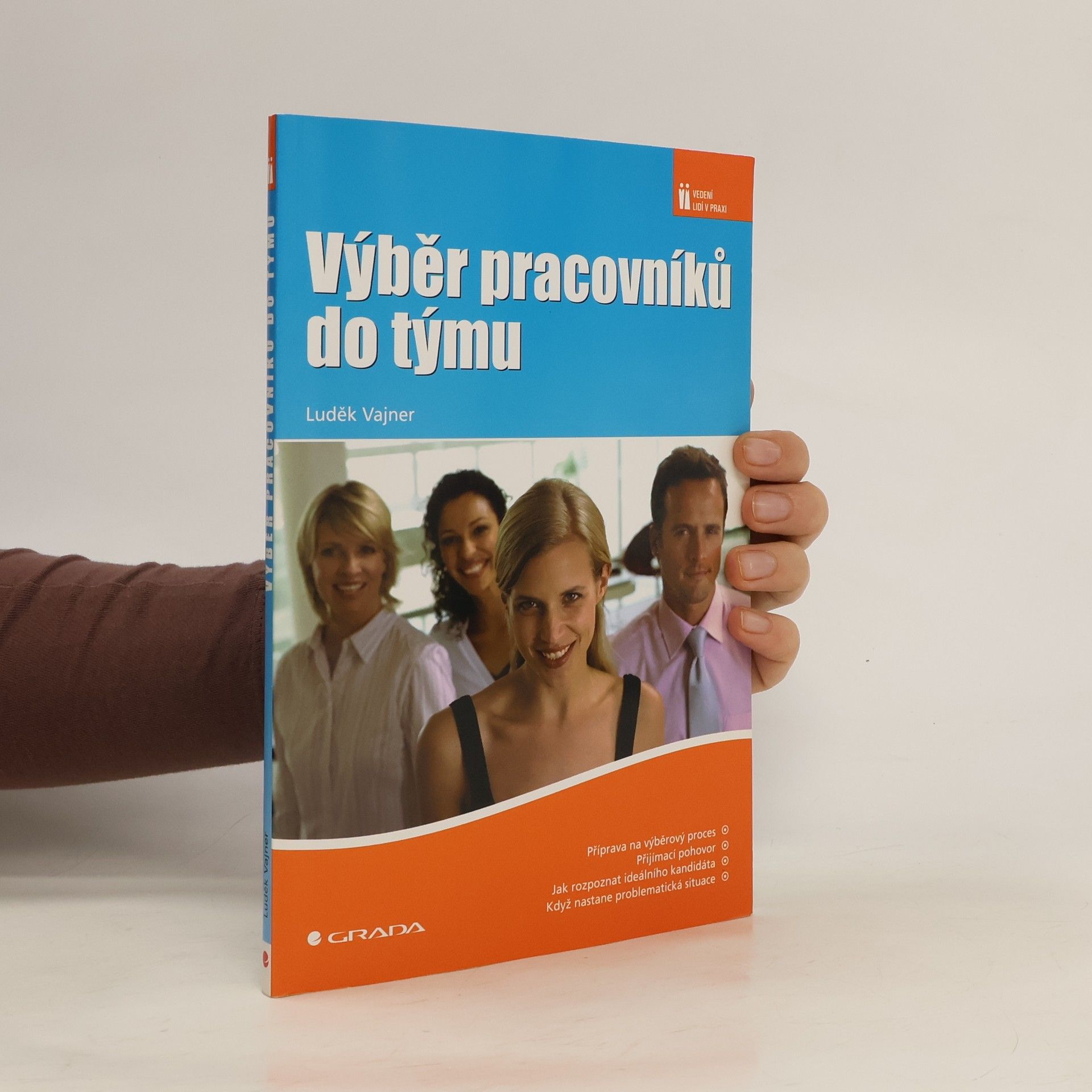 Luděk Vajner Výběr pracovníků do týmu