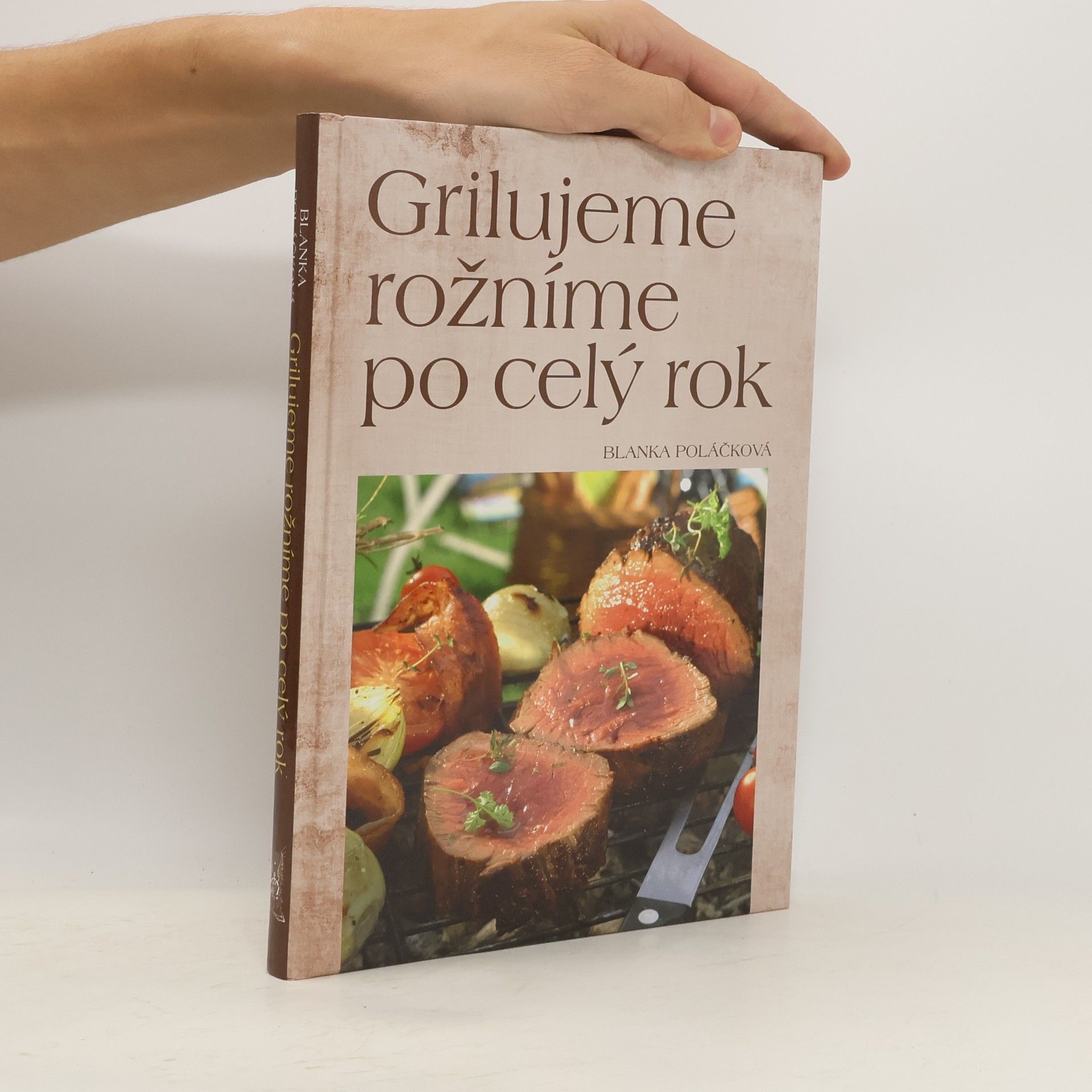 Blanka Poláčková Grilujeme, rožníme po celý rok
