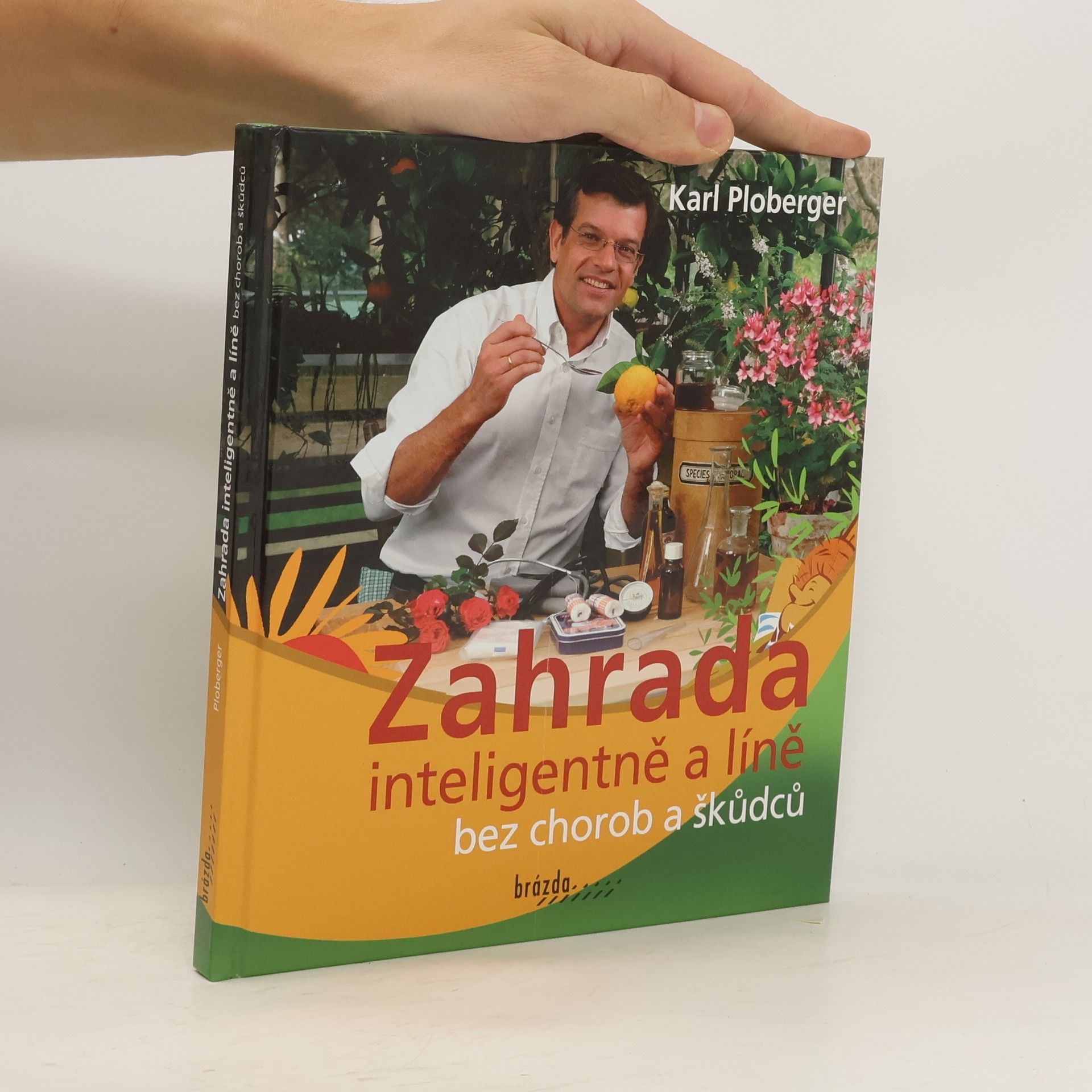 Karl Ploberger Zahrada inteligentně a líně bez chorob a škůdců