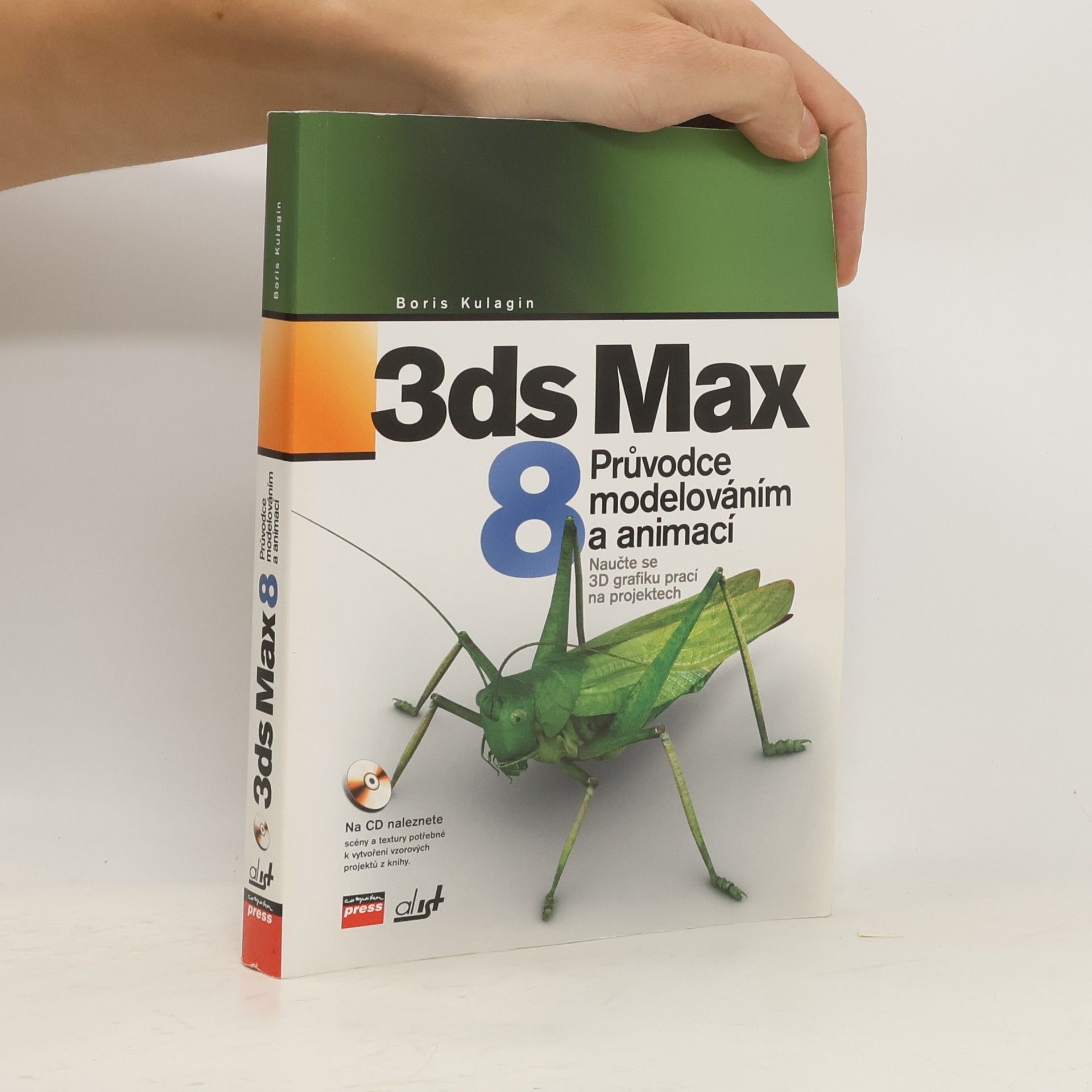 Boris Kulagin 3 ds Max 8 : průvodce modelováním a animací