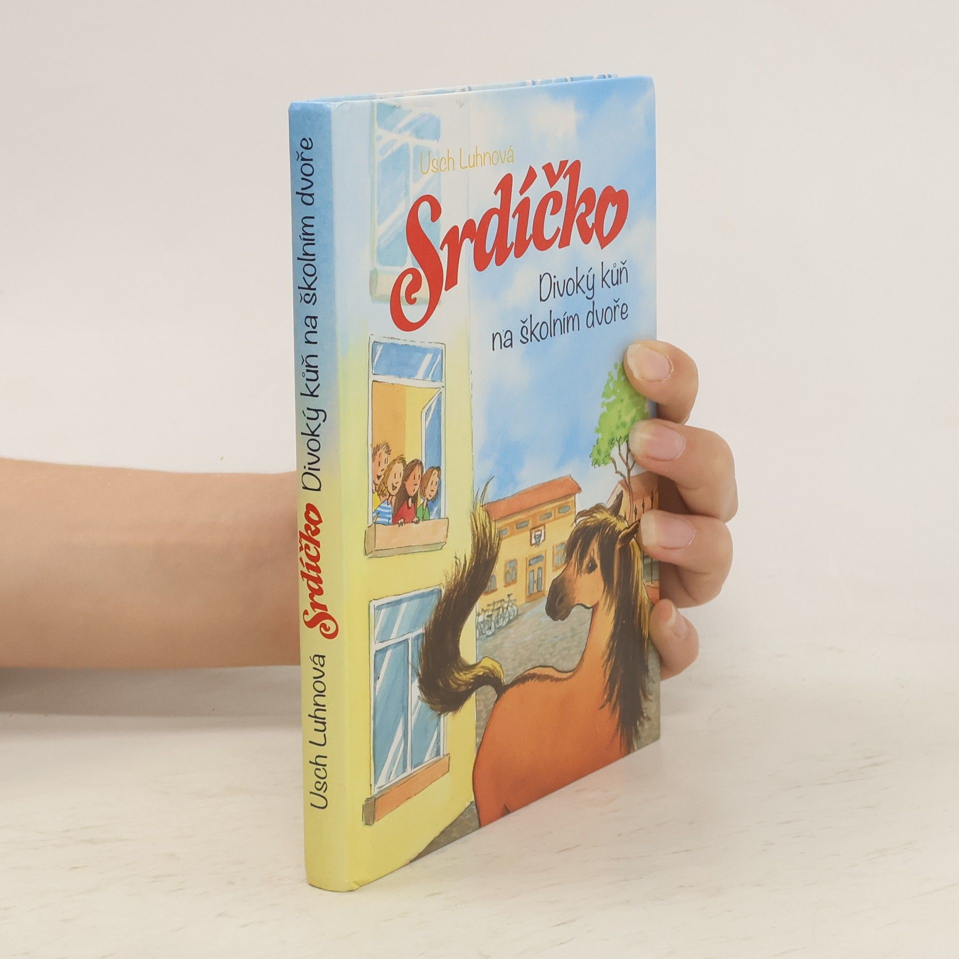 Usch Luhn Srdíčko. Divoký kůň na školním dvoře