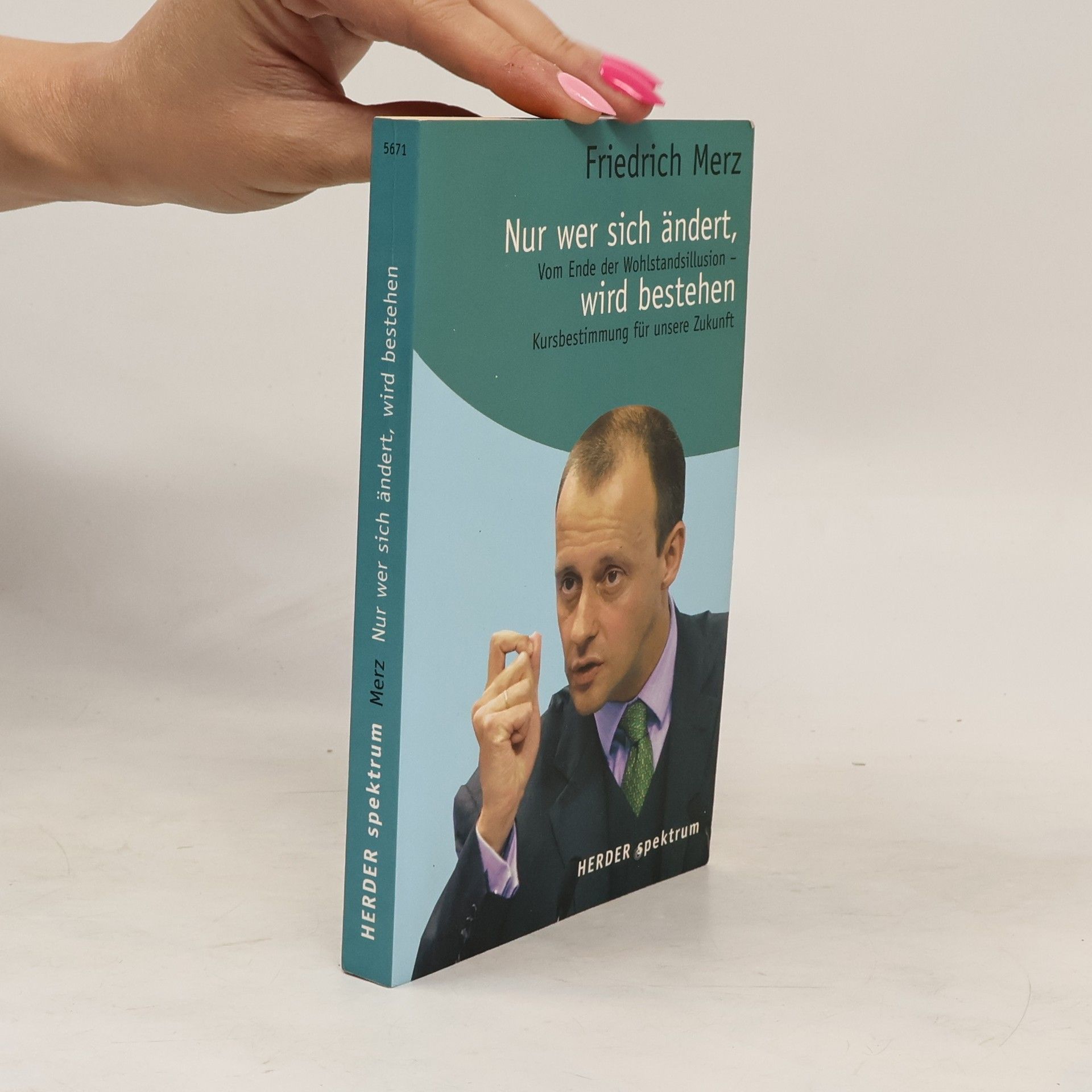 Friedrich Merz Nur wer sich ändert, wird bestehen