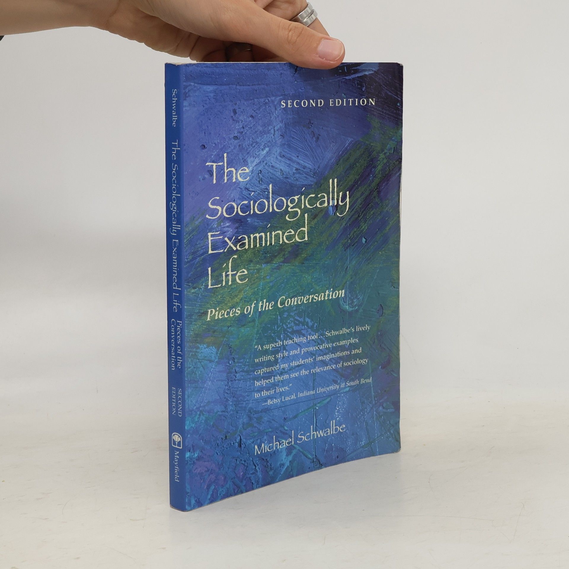 Michael Schwalbe The Sociologically Examined Life