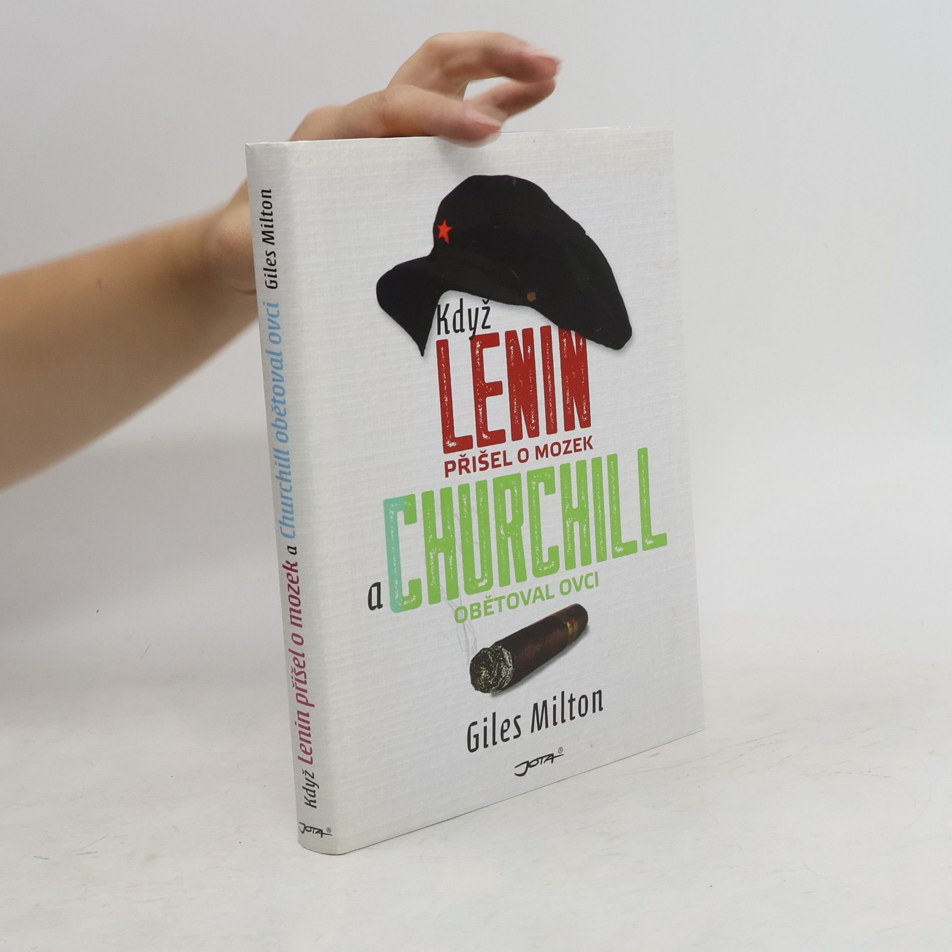Giles Milton Když Lenin přišel o mozek a Churchill obětoval ovci