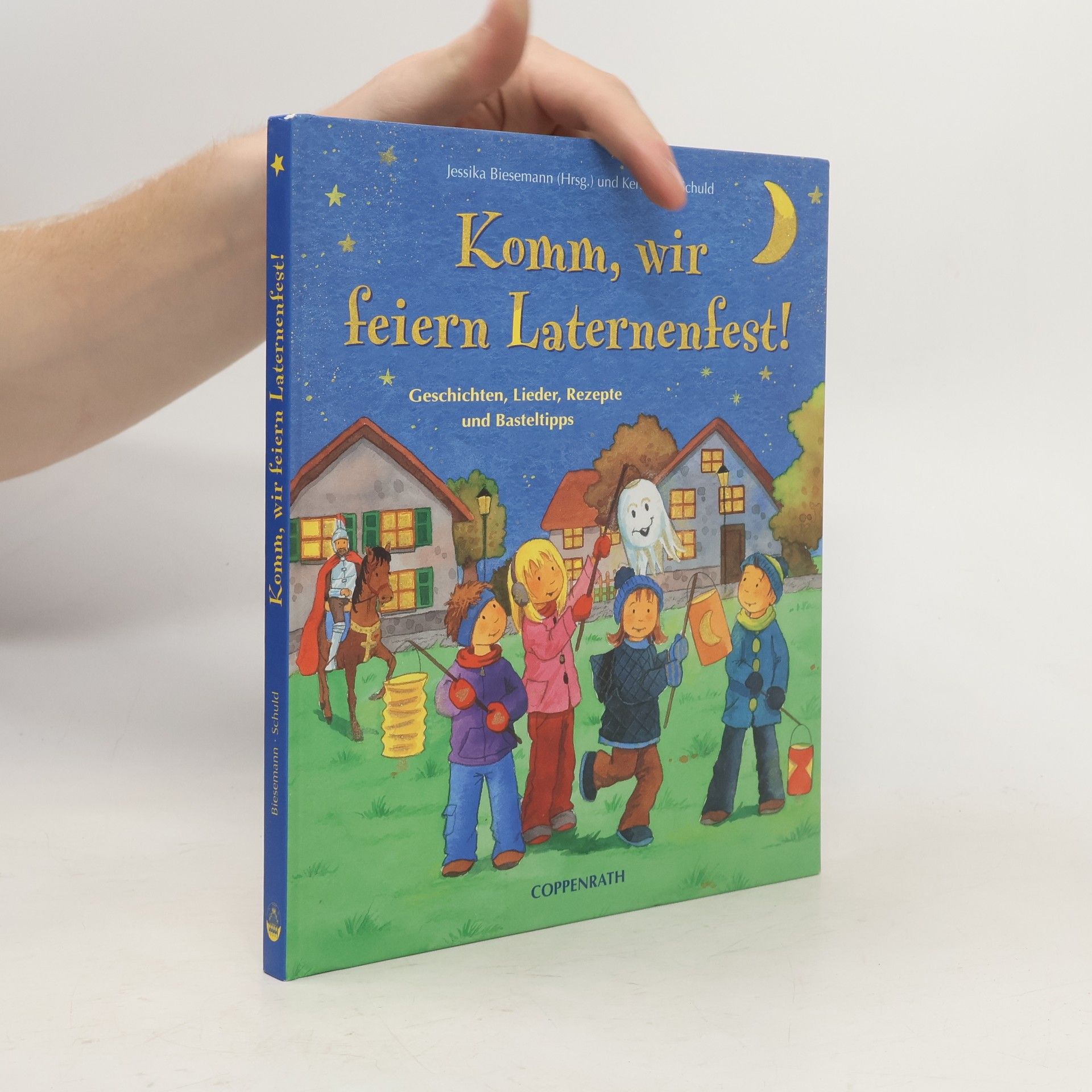 Kerstin M. Schuld Komm, wir feiern Laternenfest!