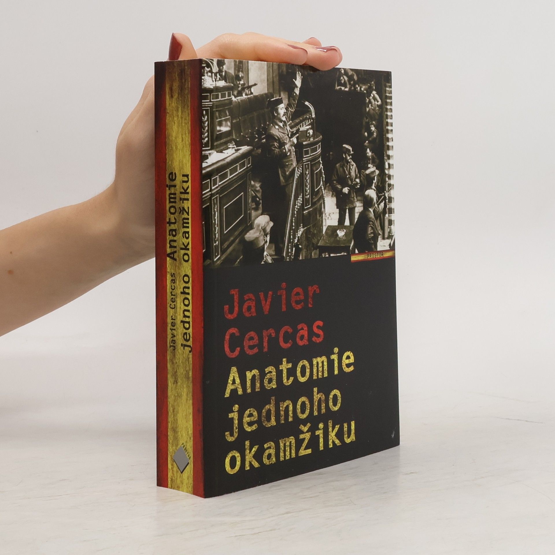 Javier Cercas Anatomie jednoho okamžiku