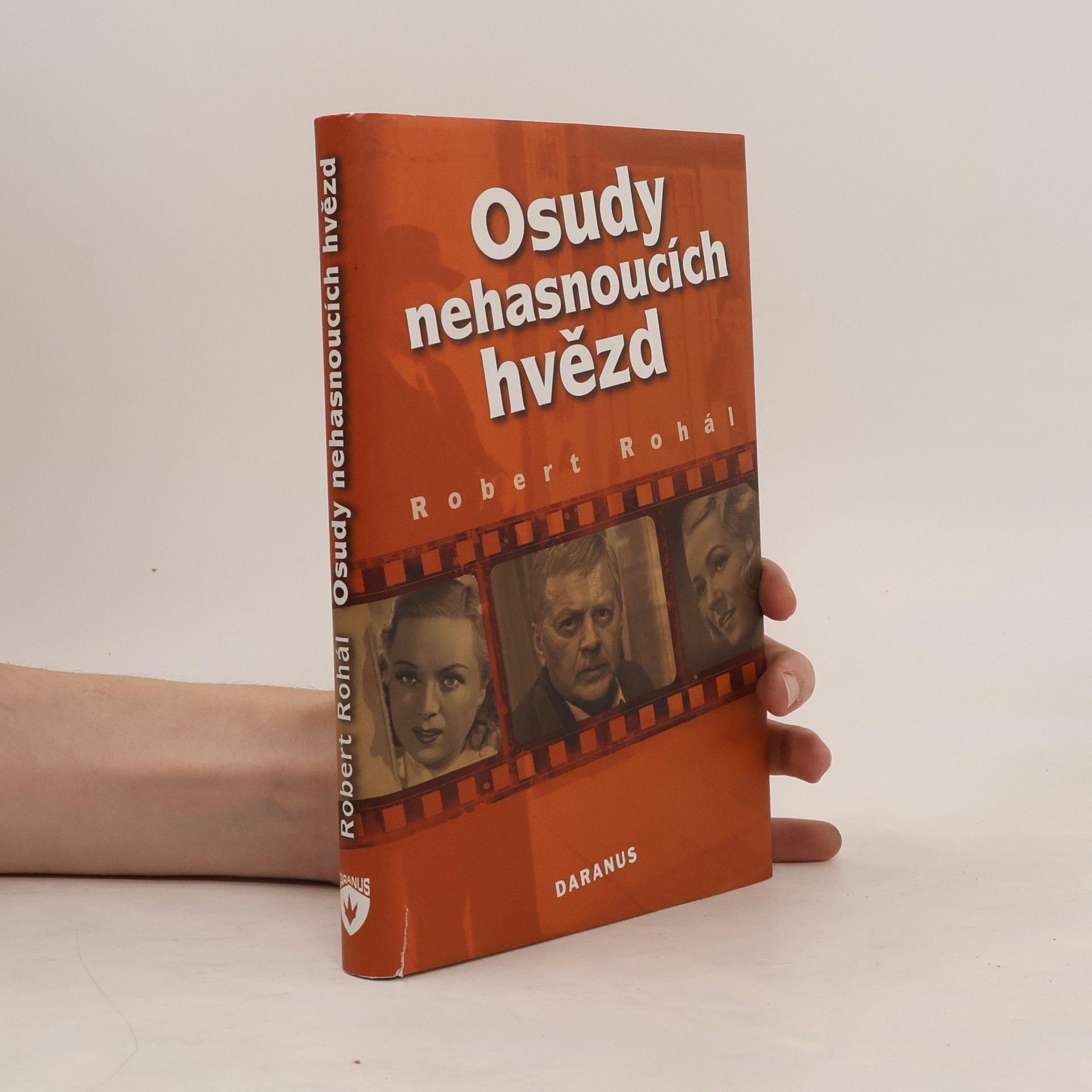 Robert Rohál Osudy nehasnoucích hvězd