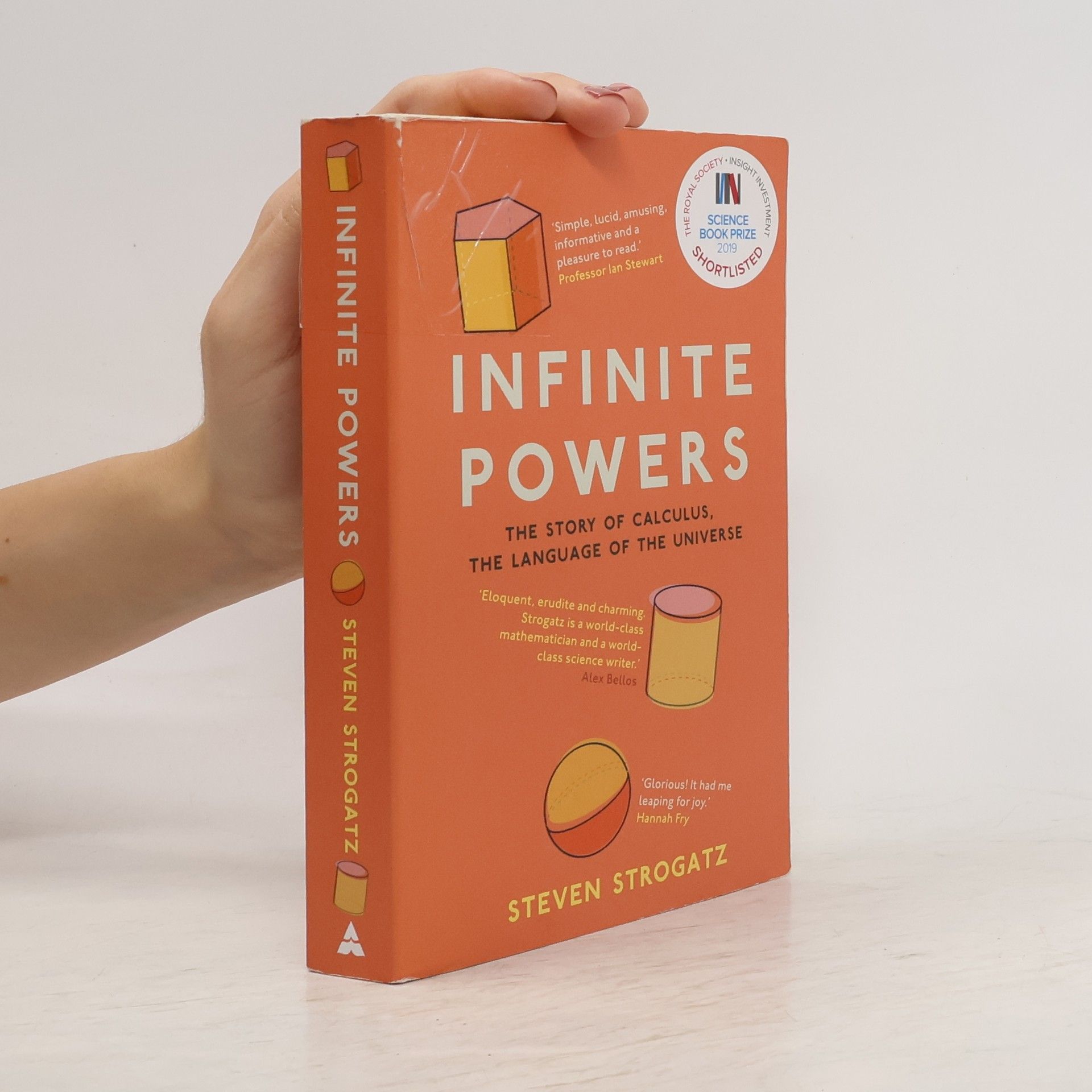 Steven Strogatz Infinite Powers: The Story of Calculus, the Language of the Universe