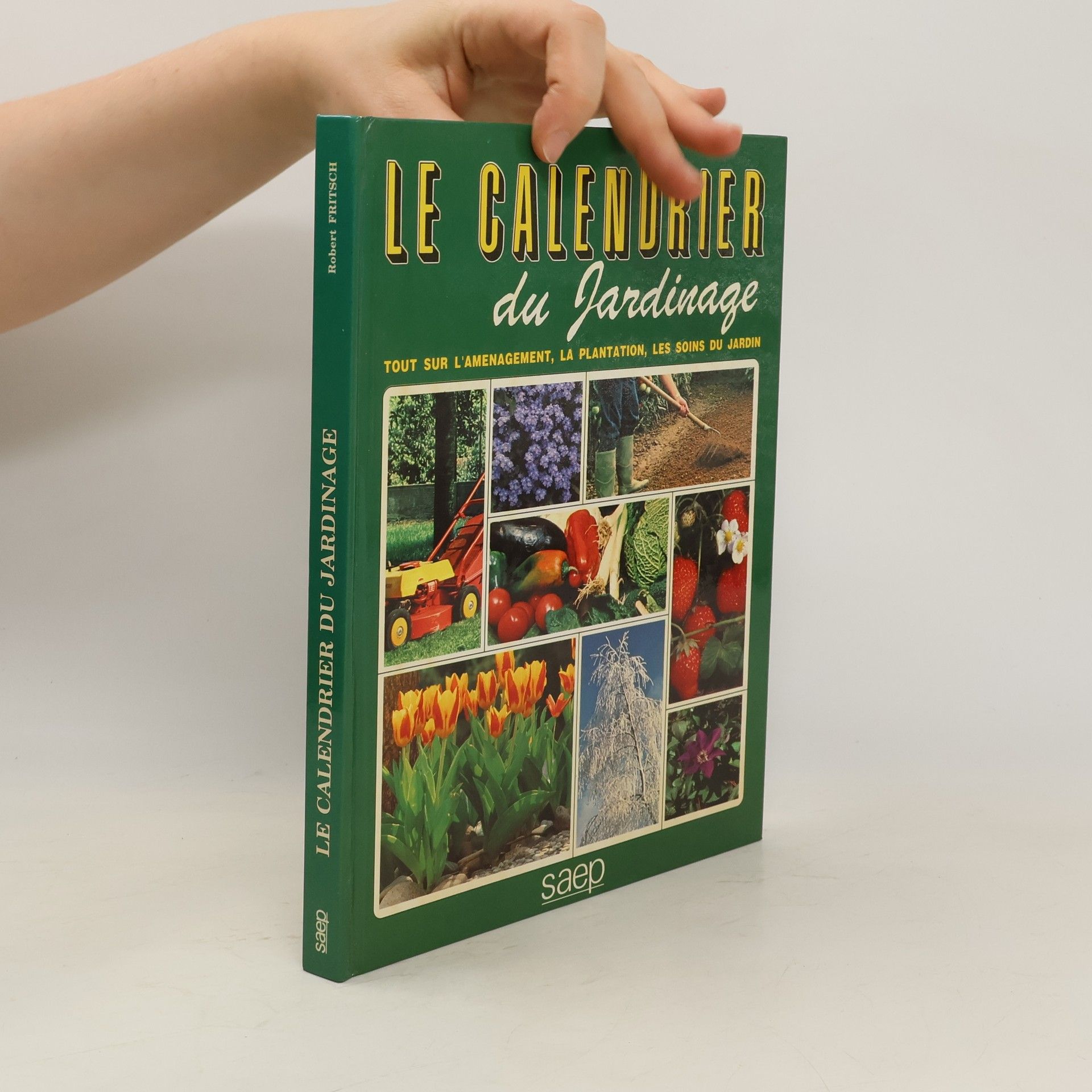 Robert Fritsch Le Calendrier du jardinage