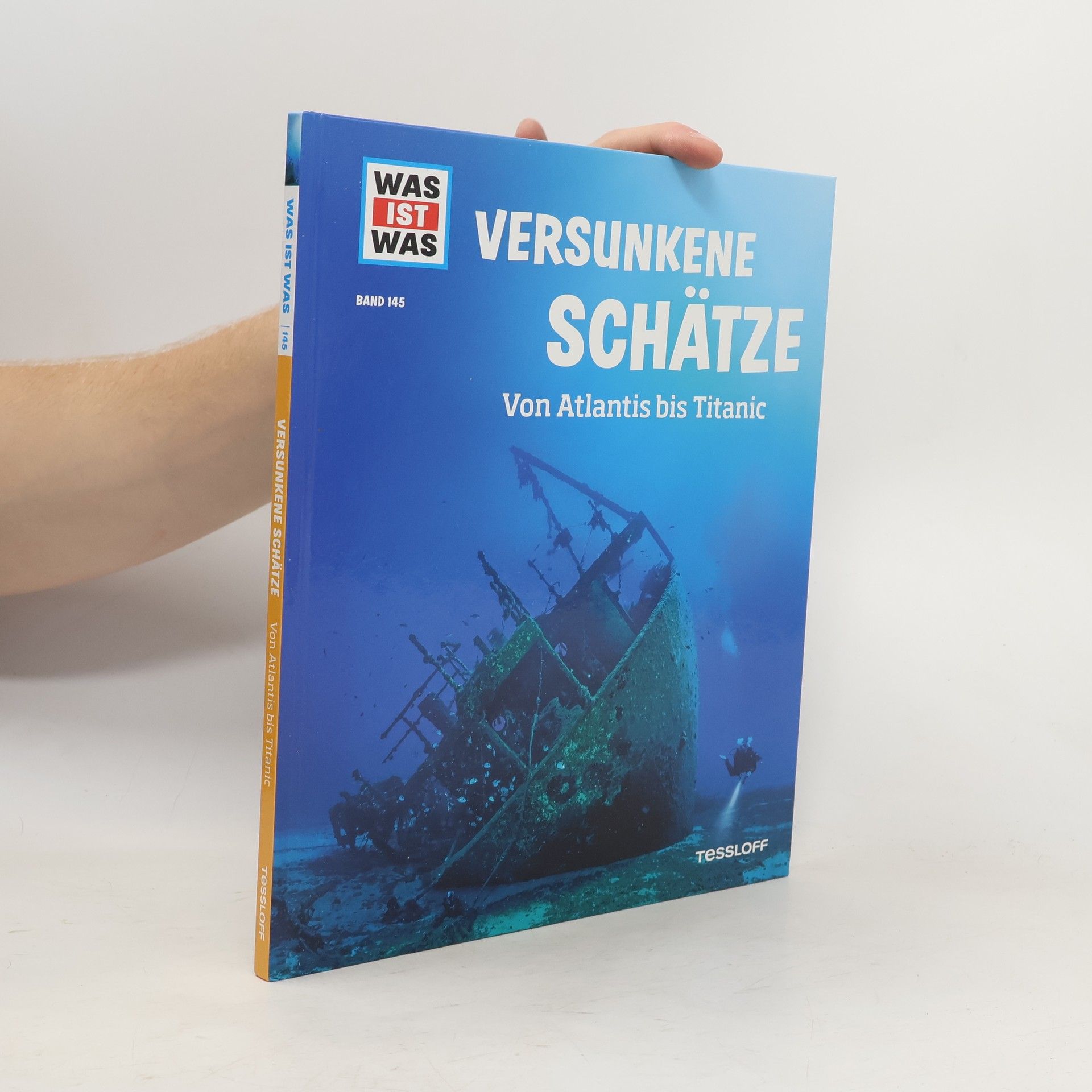 Florian Huber WAS IST WAS Band 145 Versunkene Schätze. Von Atlantis bis Titanic