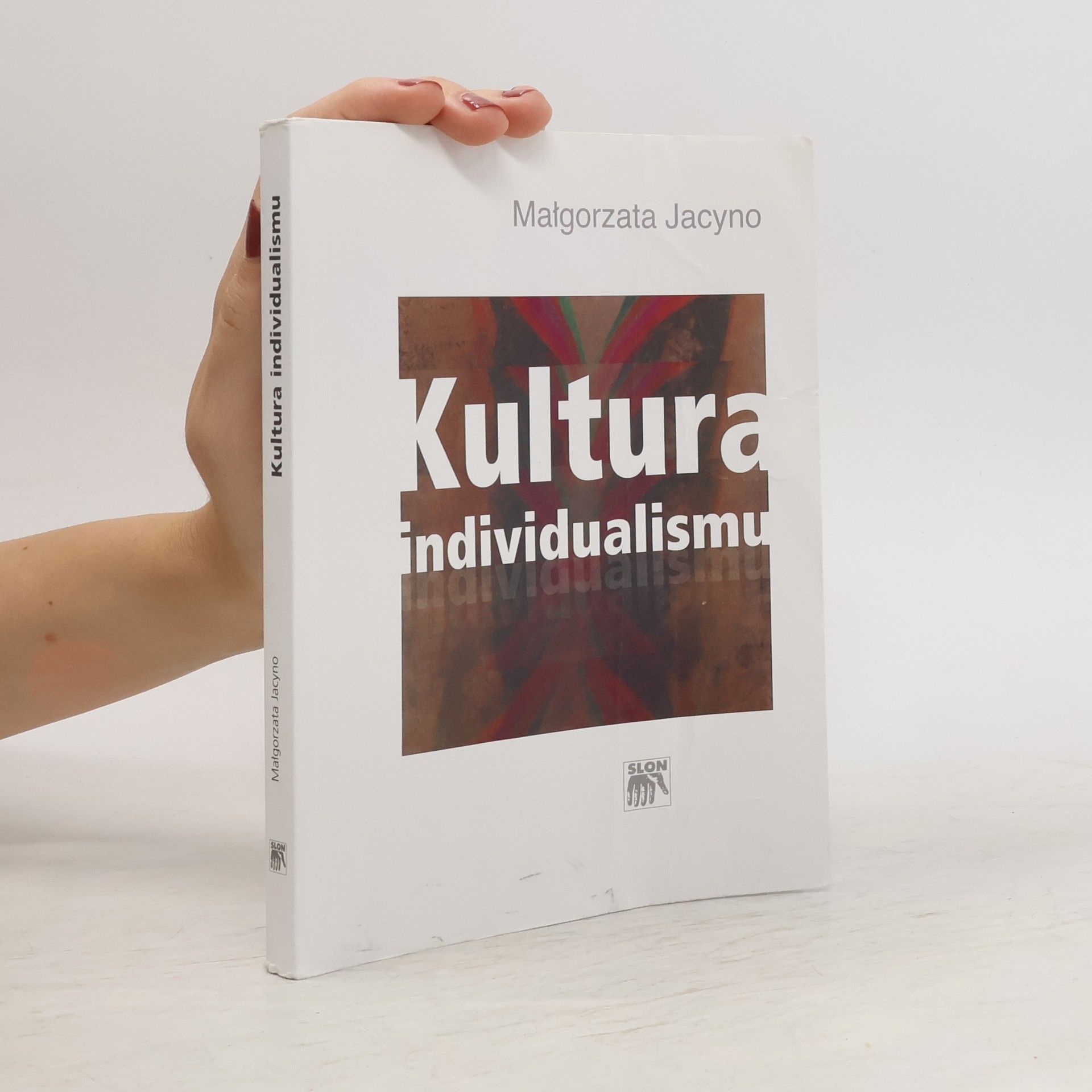 Małgorzata Jacyno Kultura individualismu