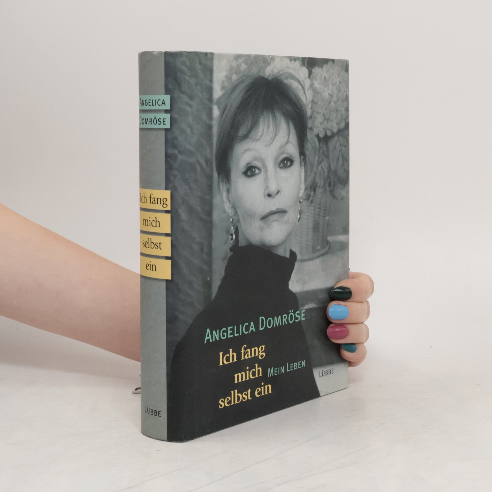 Angelica Domröse Ich fang mich selbst ein