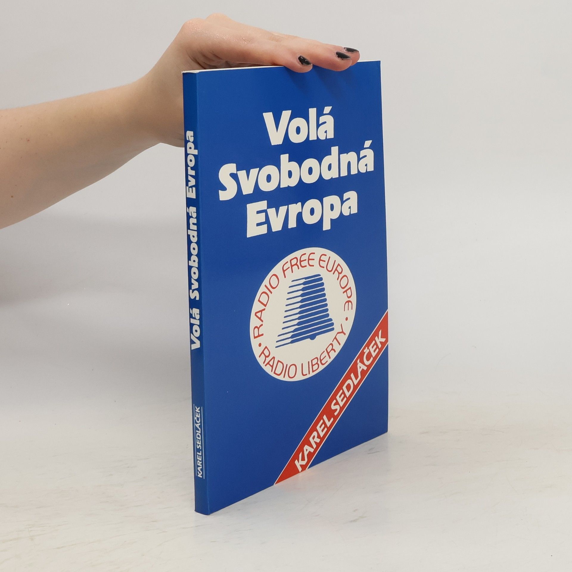 Karel Sedláček Volá Svobodná Evropa
