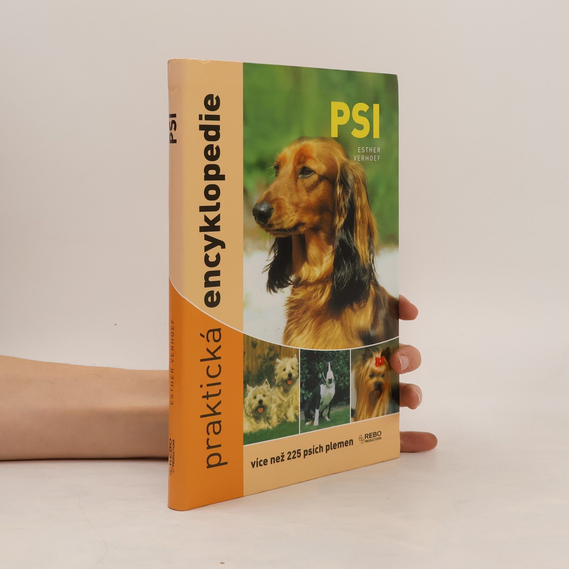 Esther Verhoef Psi: Praktická encyklopedie : [více než 225 psích plemen]