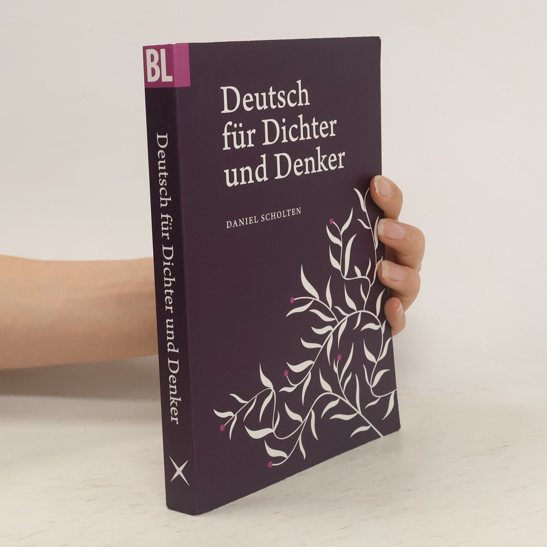 Daniel Scholten Deutsch für Dichter und Denker