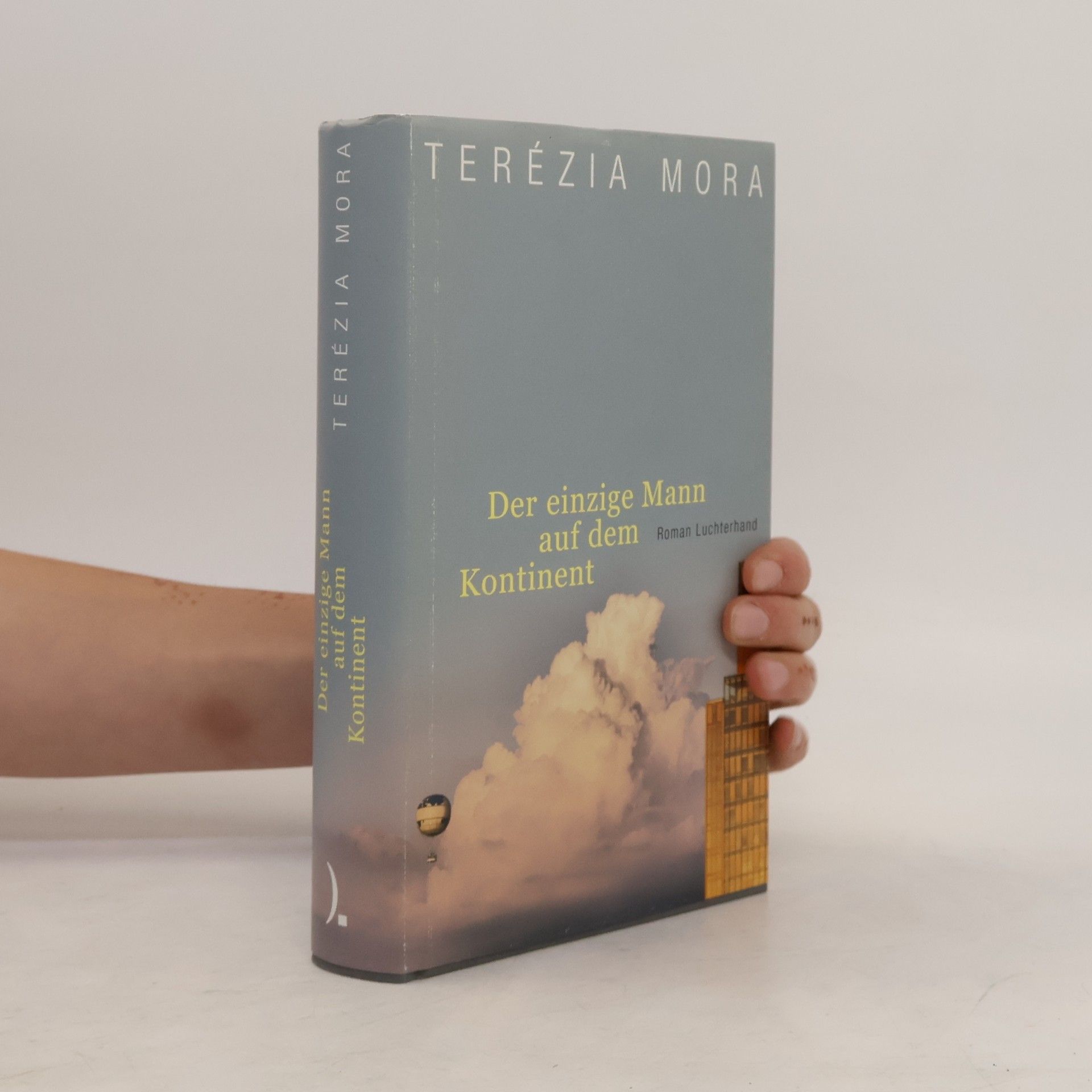Terézia Mora Der einzige Mann auf dem Kontinent