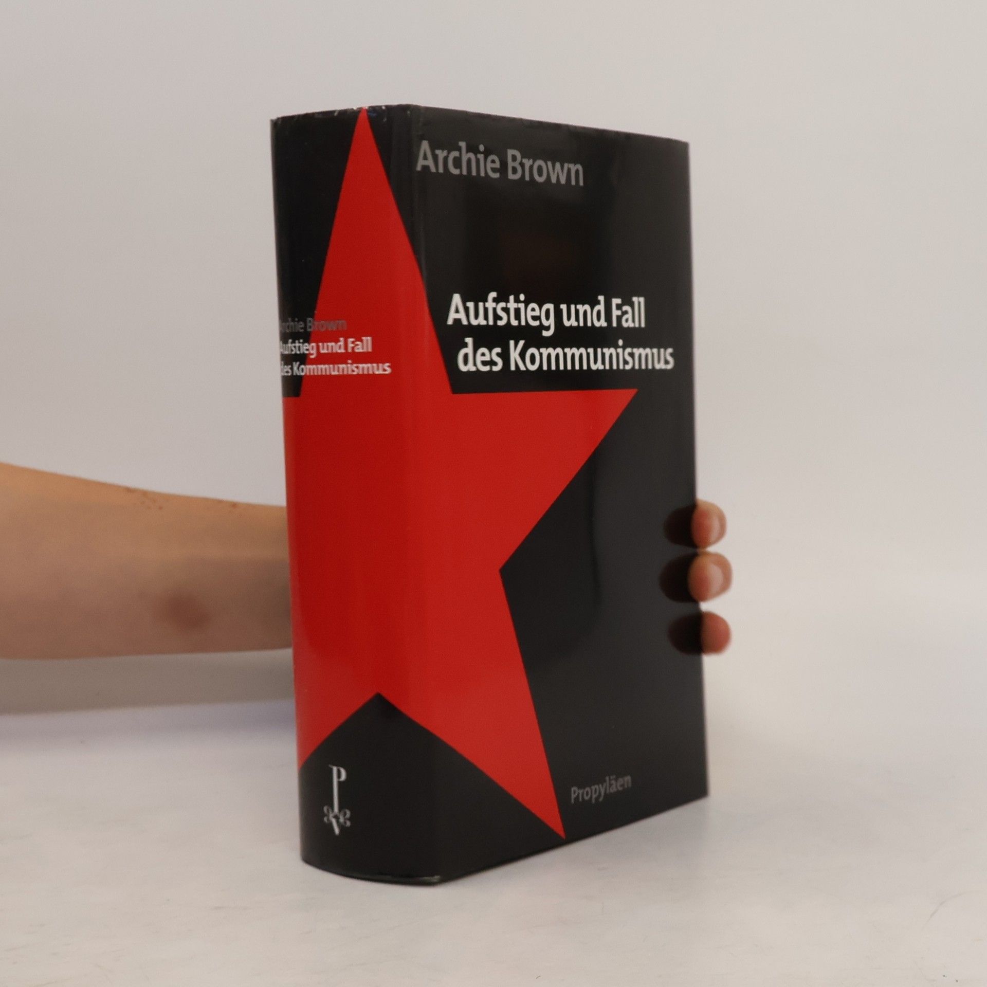Archie Brown Aufstieg und Fall des Kommunismus