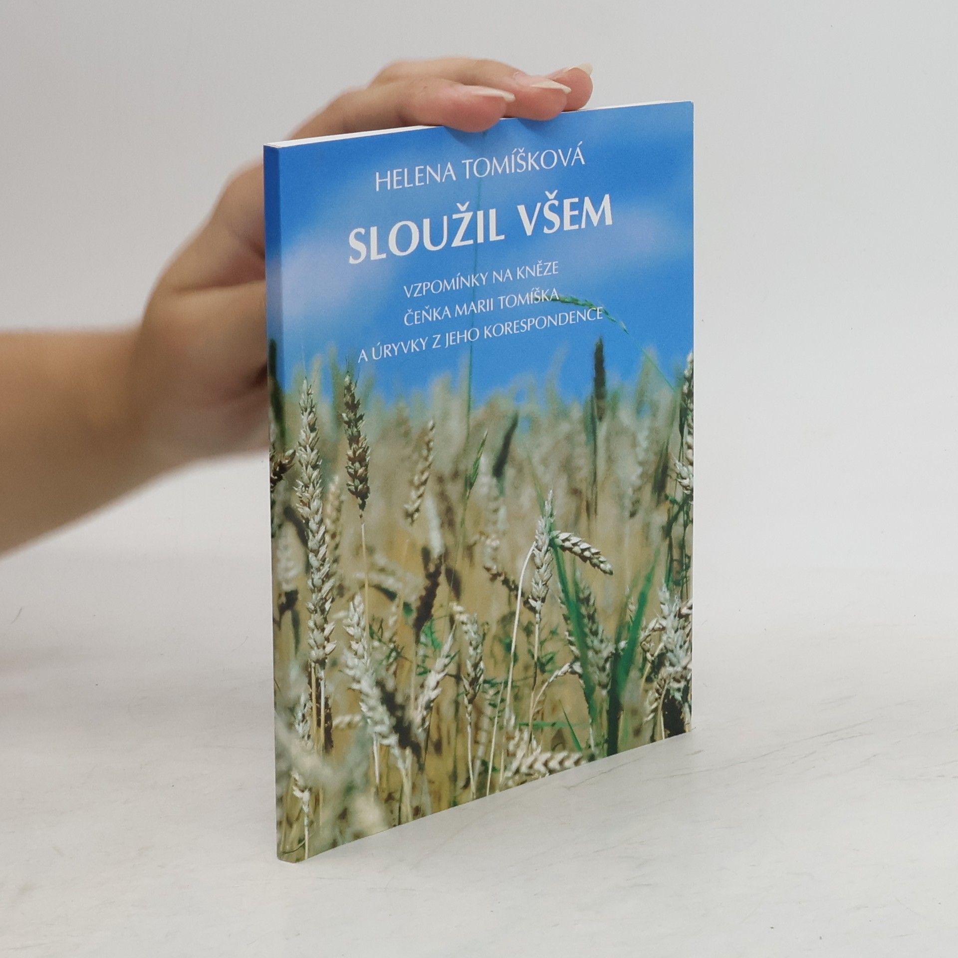 Helena Tomíšková Sloužil všem