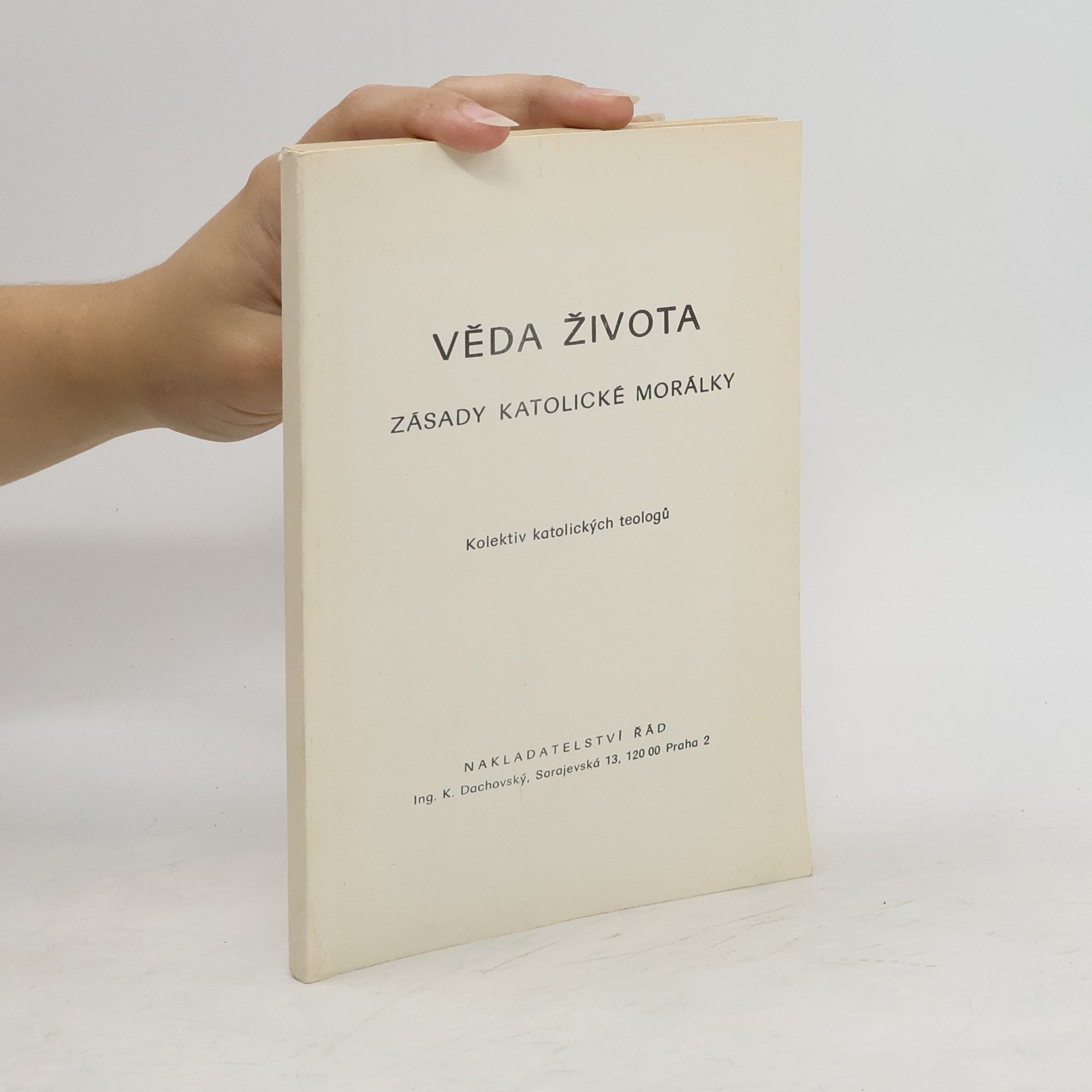 K. Dachovský Věda života: Zásady katolické morálky