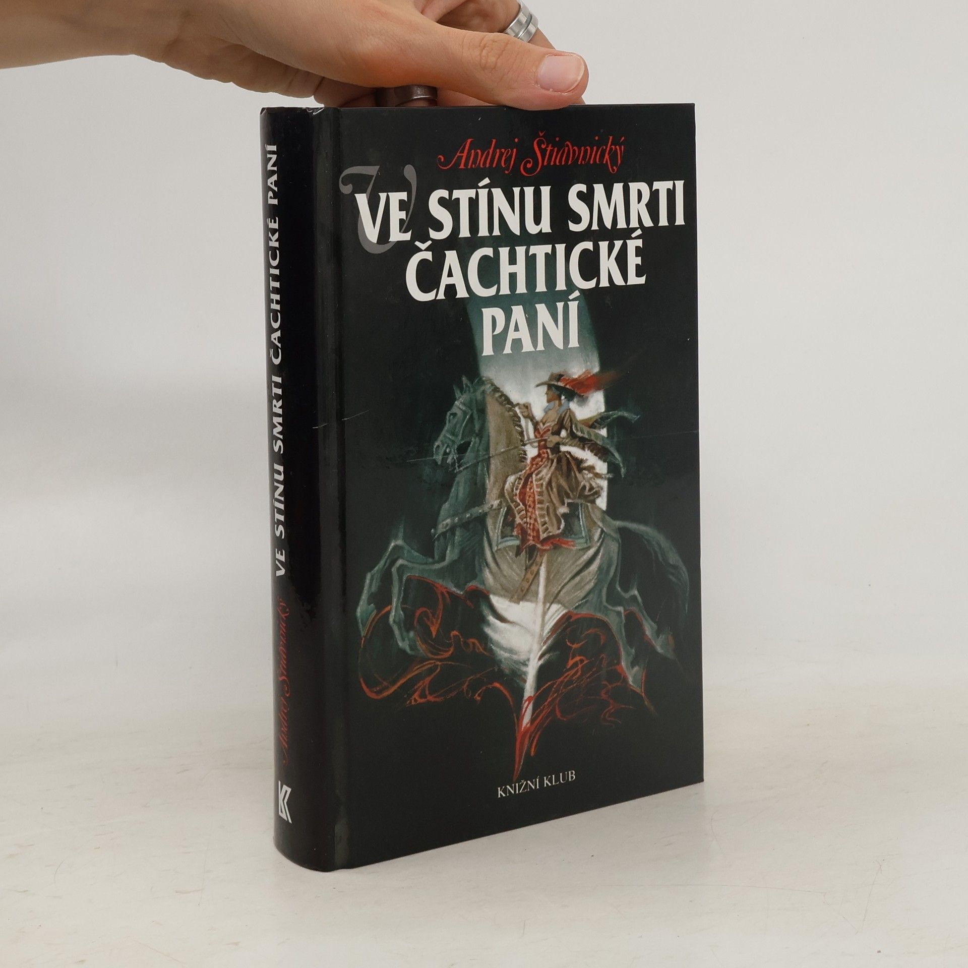 Andrej Štiavnický Ve stínu smrti Čachtické paní