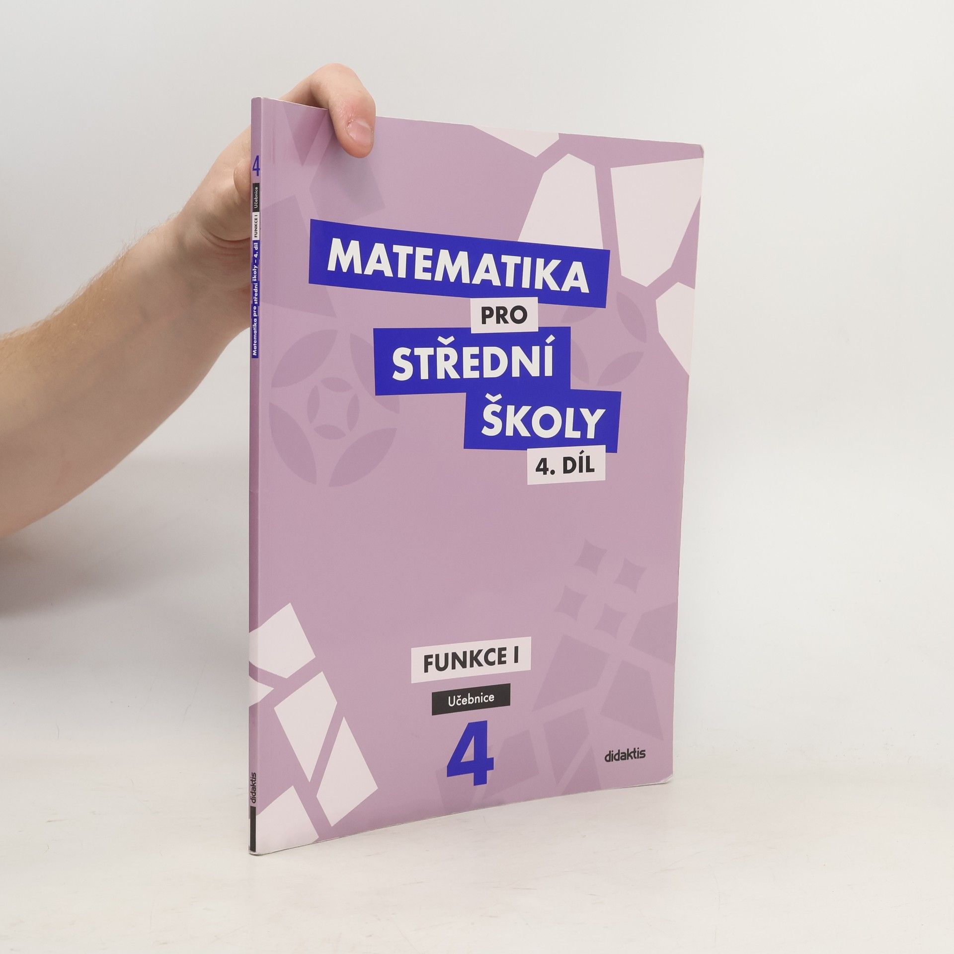 Rita Vémolová Matematika pro střední školy. 4. díl, Funkce I