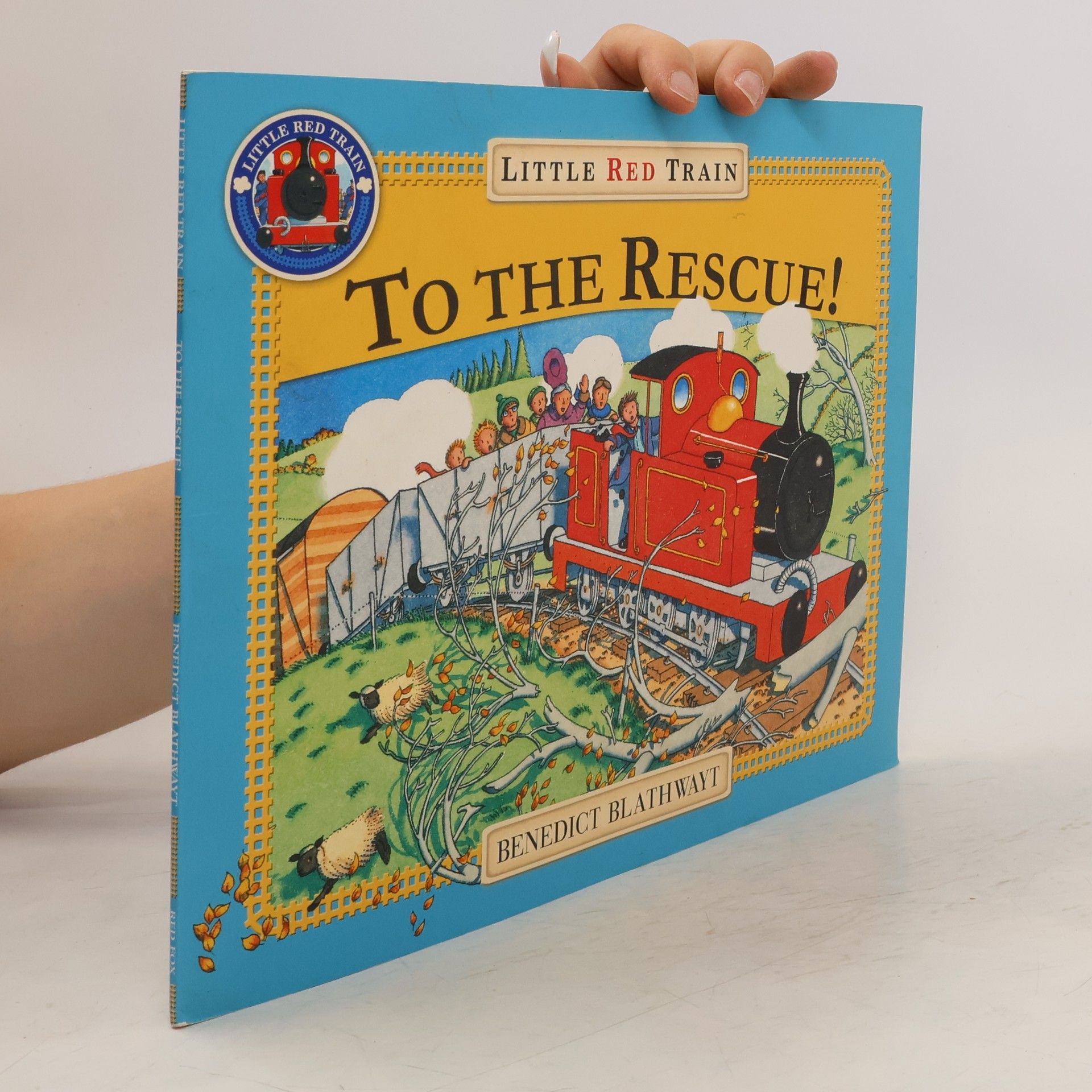 Benedict Blathwayt The Little Red Train: To The Rescue