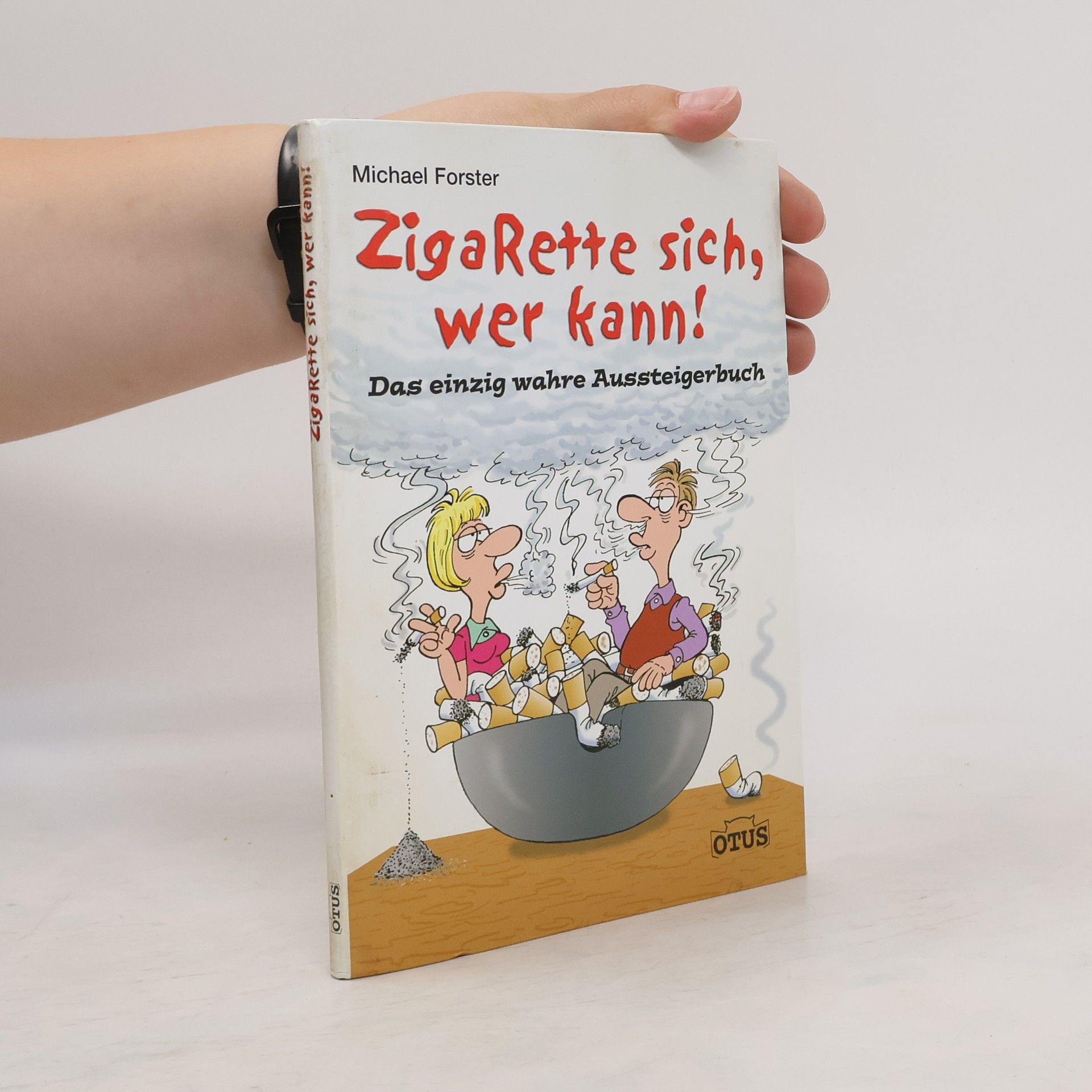 Michael Forster Zigarette sich, wer kann!