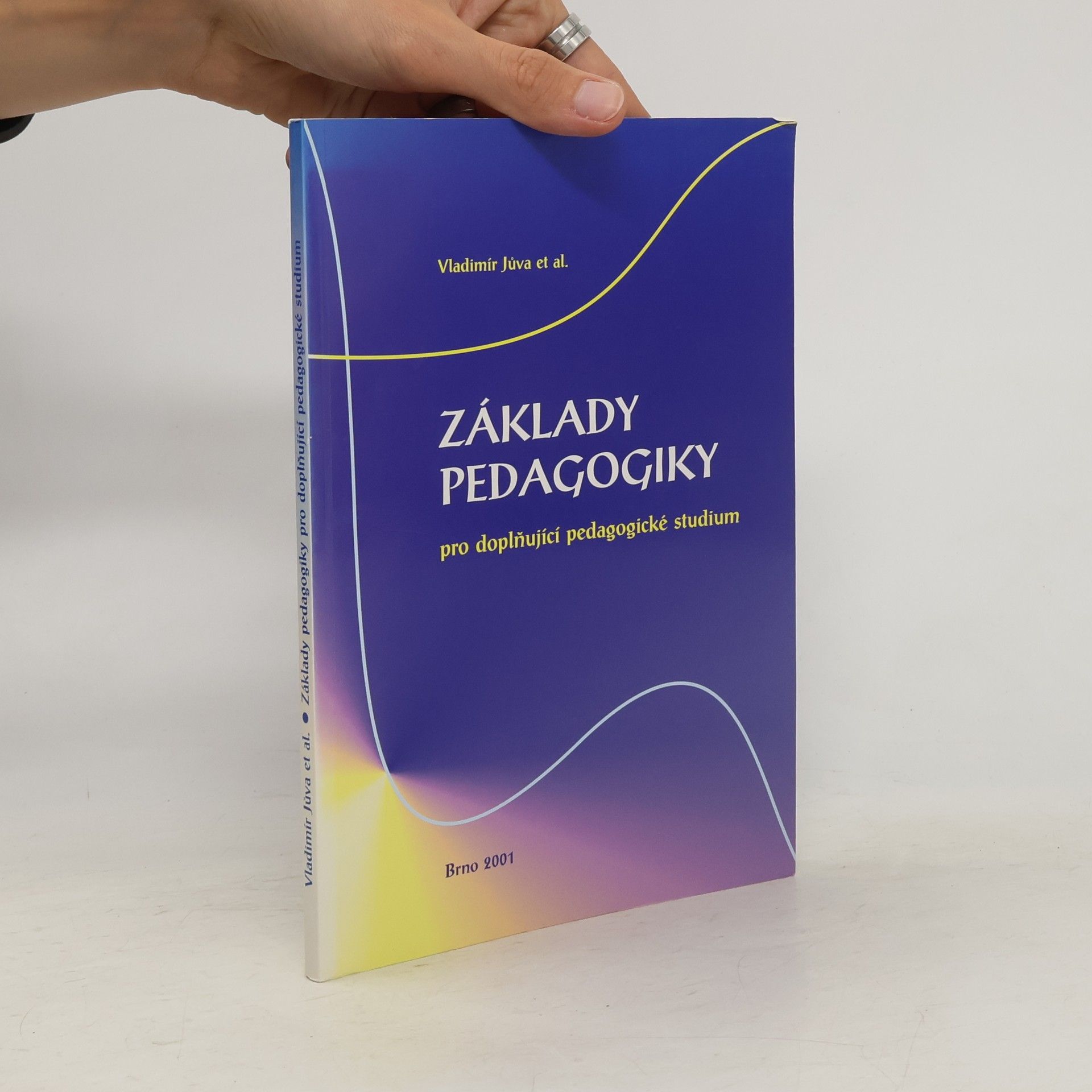 Vladimír Jůva Základy pedagogiky pro doplňující pedagogické studium