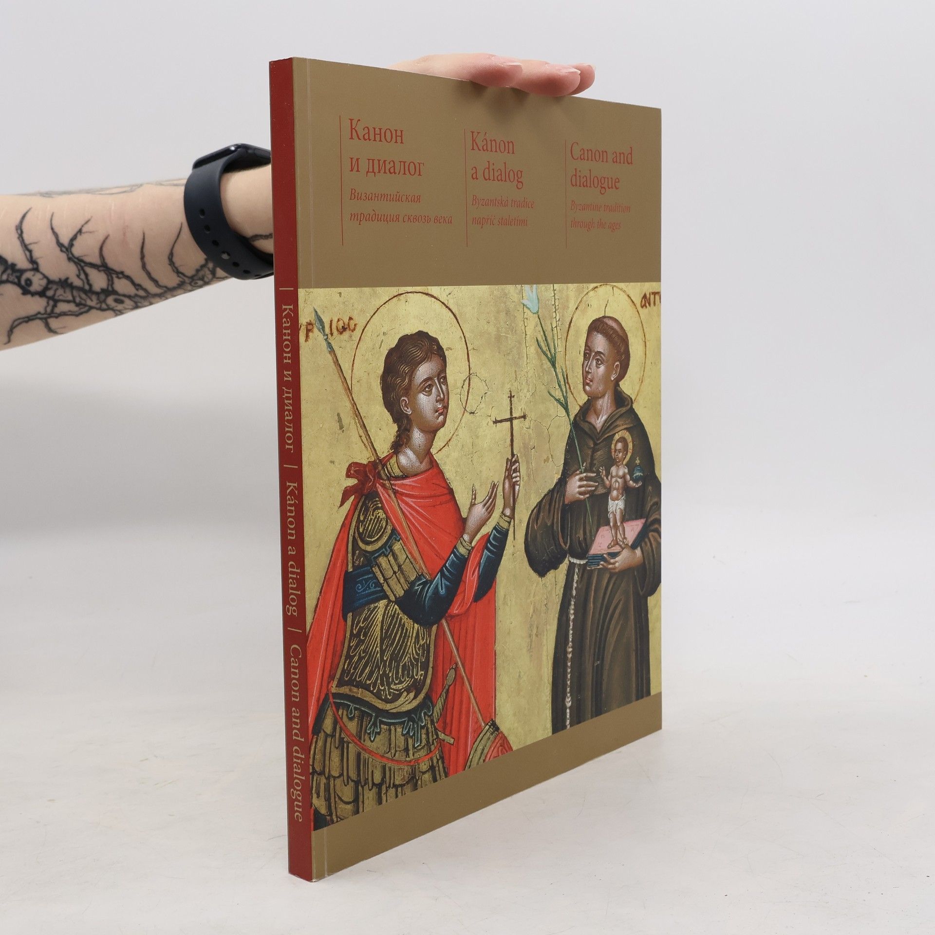 Autorenkollektiv Kánon a dialog. Byzantská tradice napříč staletími