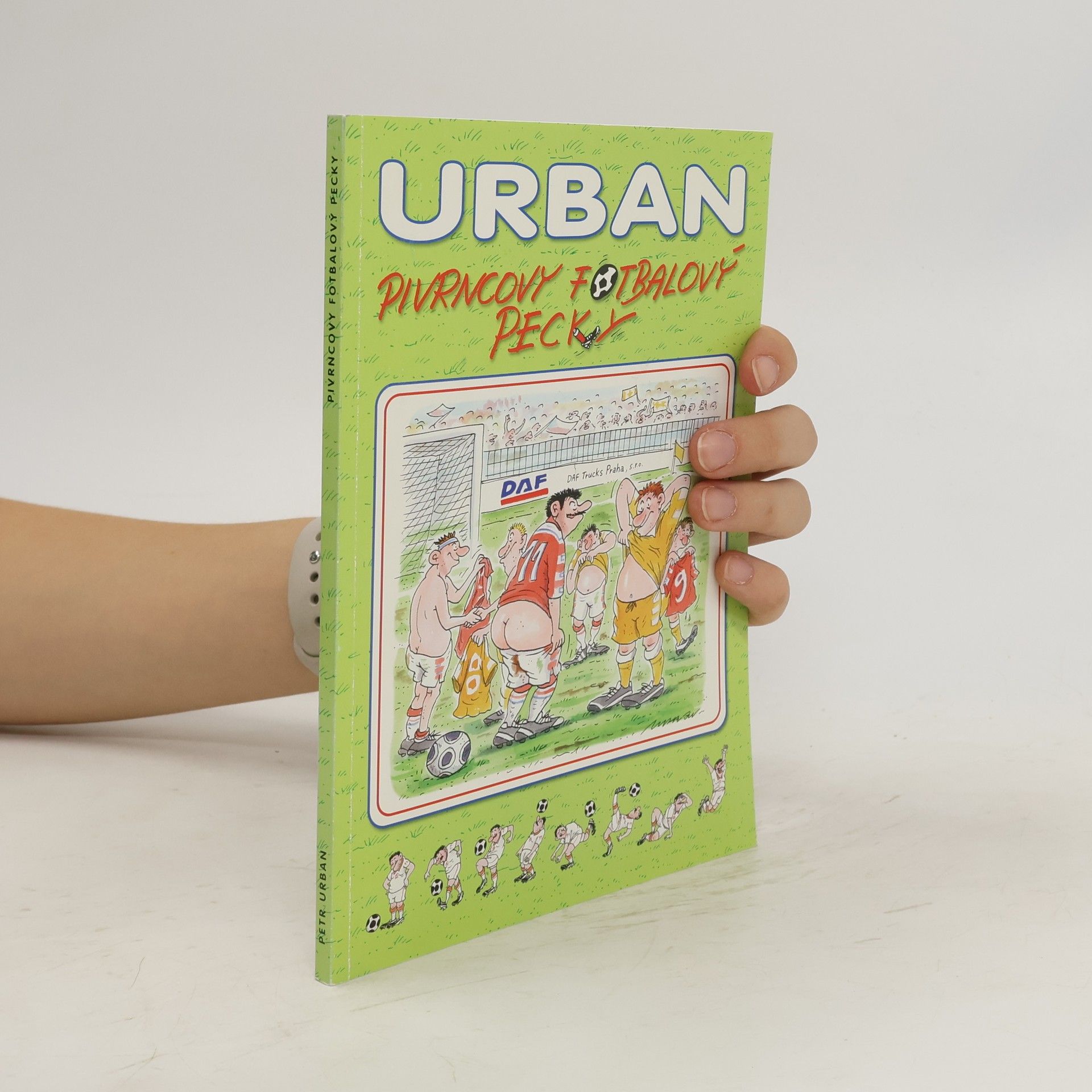 Petr Urban Pivrncovy fotbalový pecky