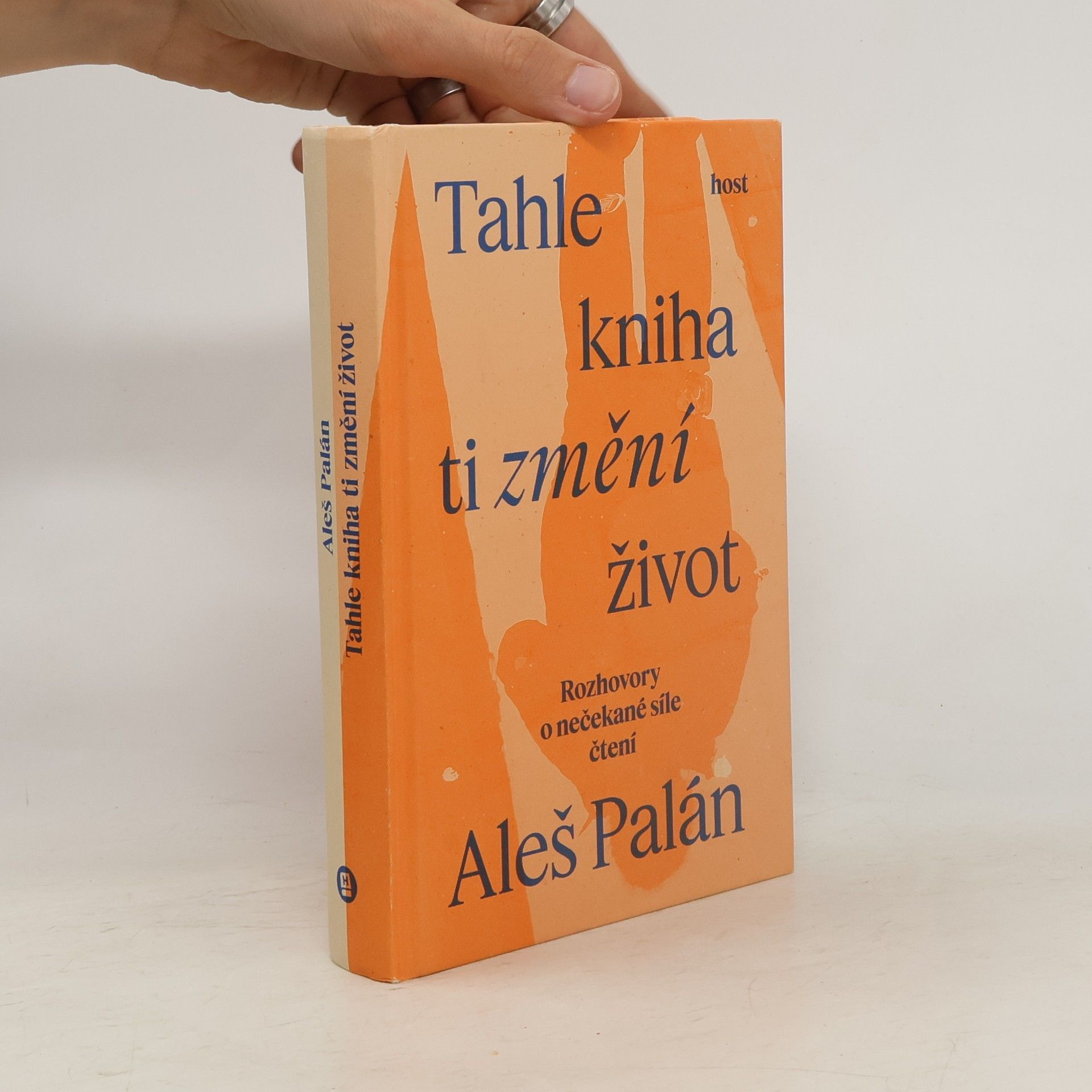 Aleš Palán Tahle kniha ti změní život. Rozhovory o nečekané síle čtení