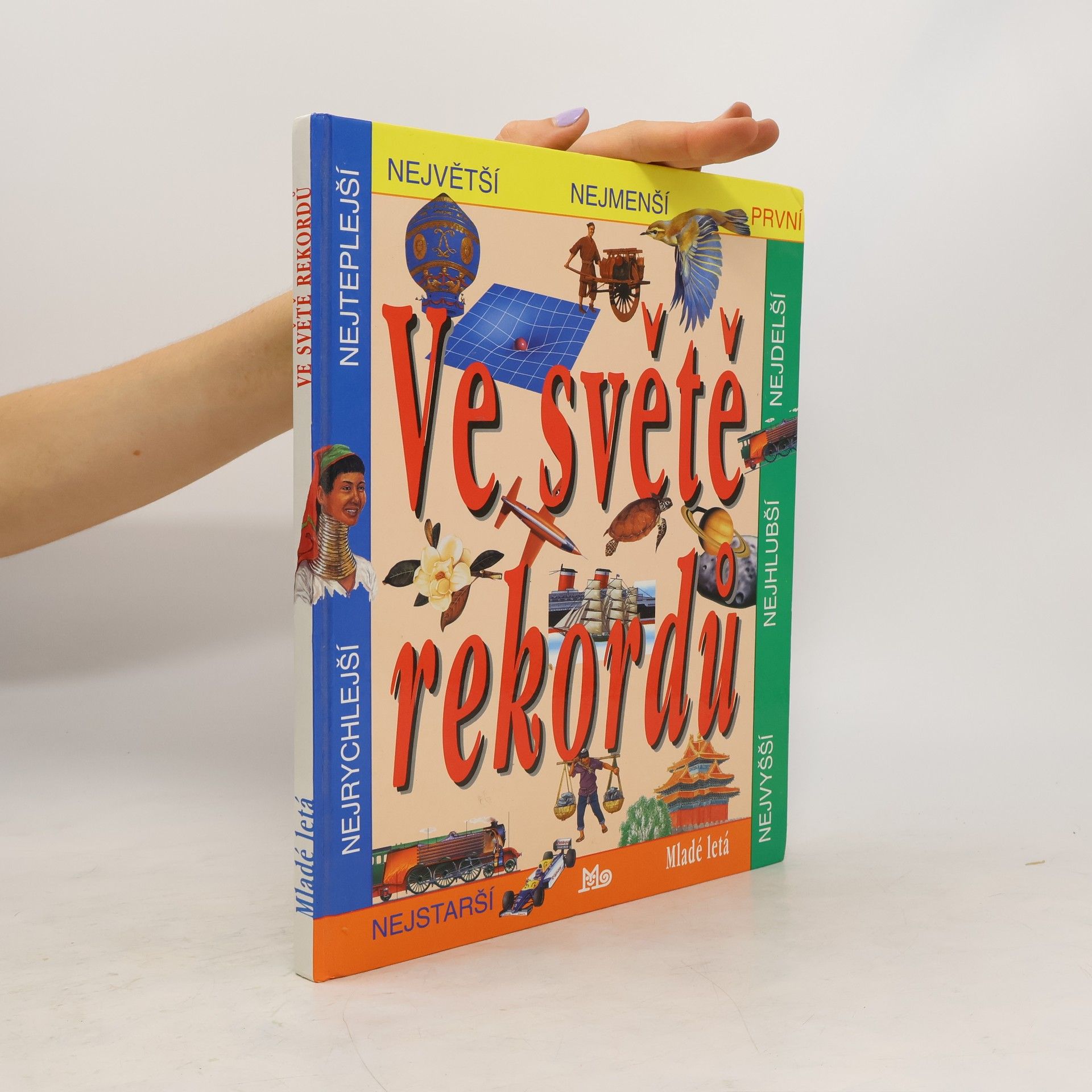 Storm Dunlop Ve světě rekordů. Země a vesmír. Lidé a města. Živý svět. Stroje a objevy