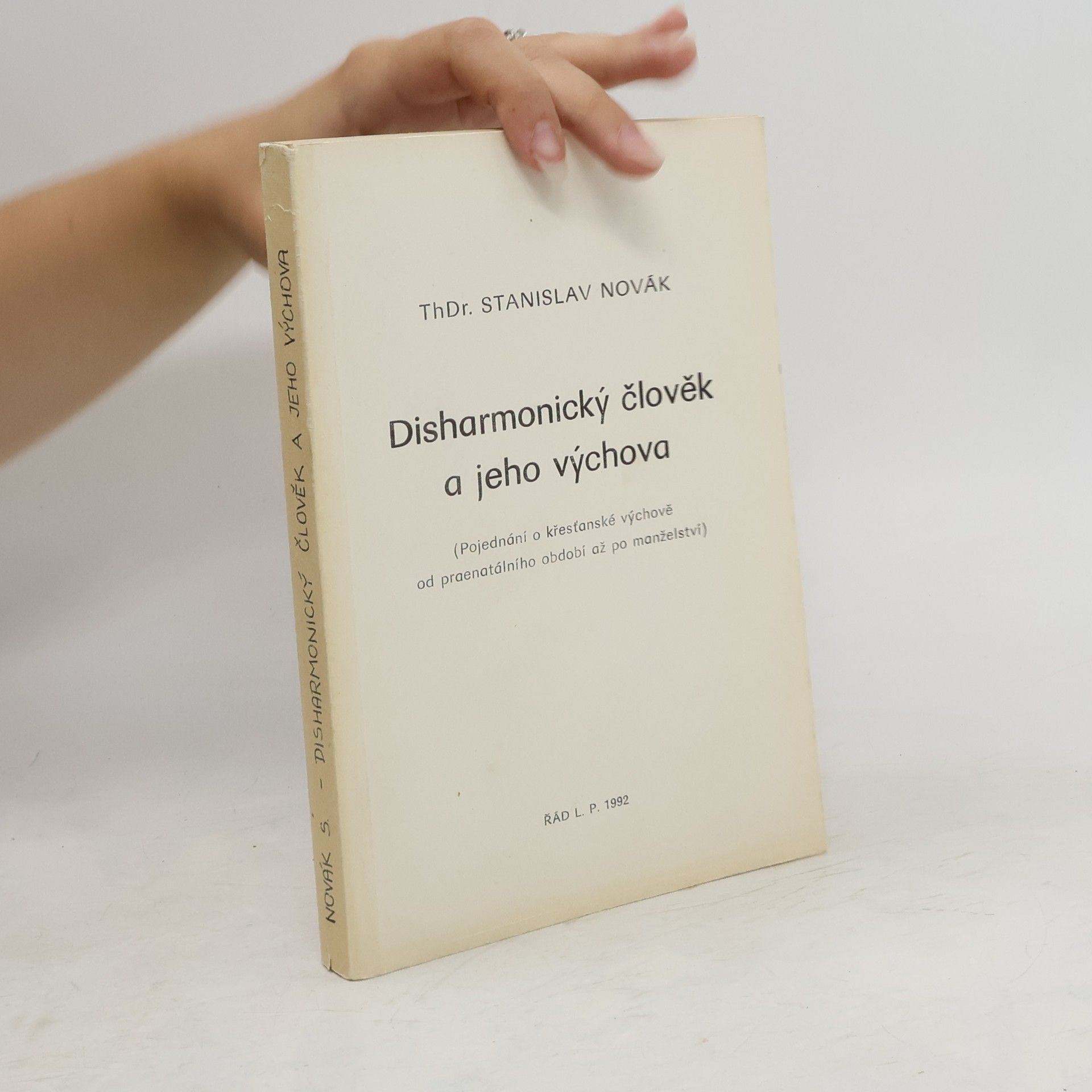 Stanislav Novák Disharmonický člověk a jeho výchova