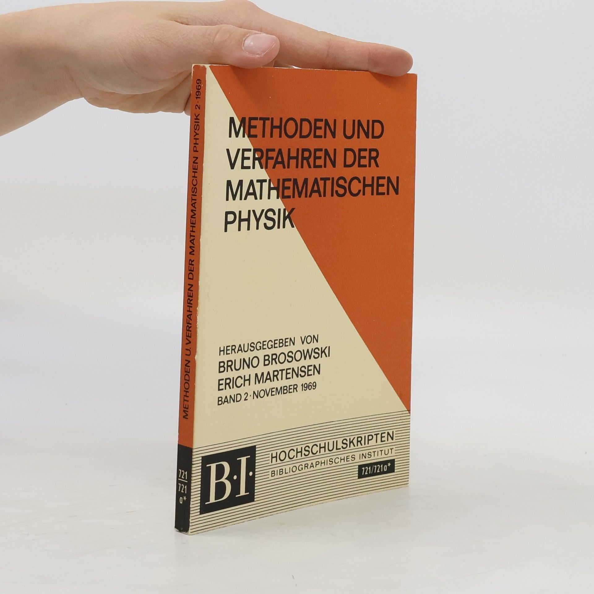 Bruno Brosowski Methoden und Verfahren Der Mathematischen Physik. Band 2