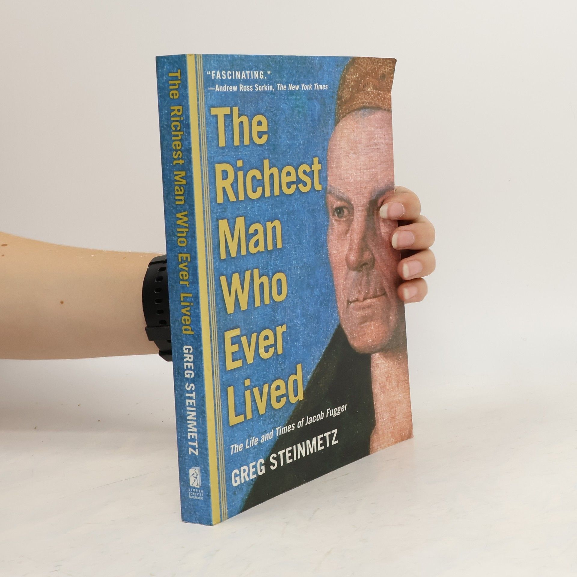 Greg Steinmetz The Richest Man Who Ever Lived