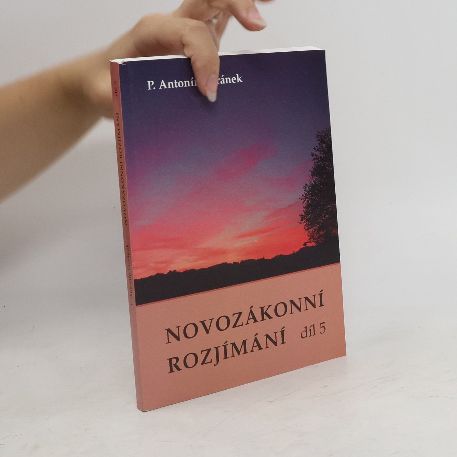 Antonín Šuránek Novozákonní rozjímání 5. díl