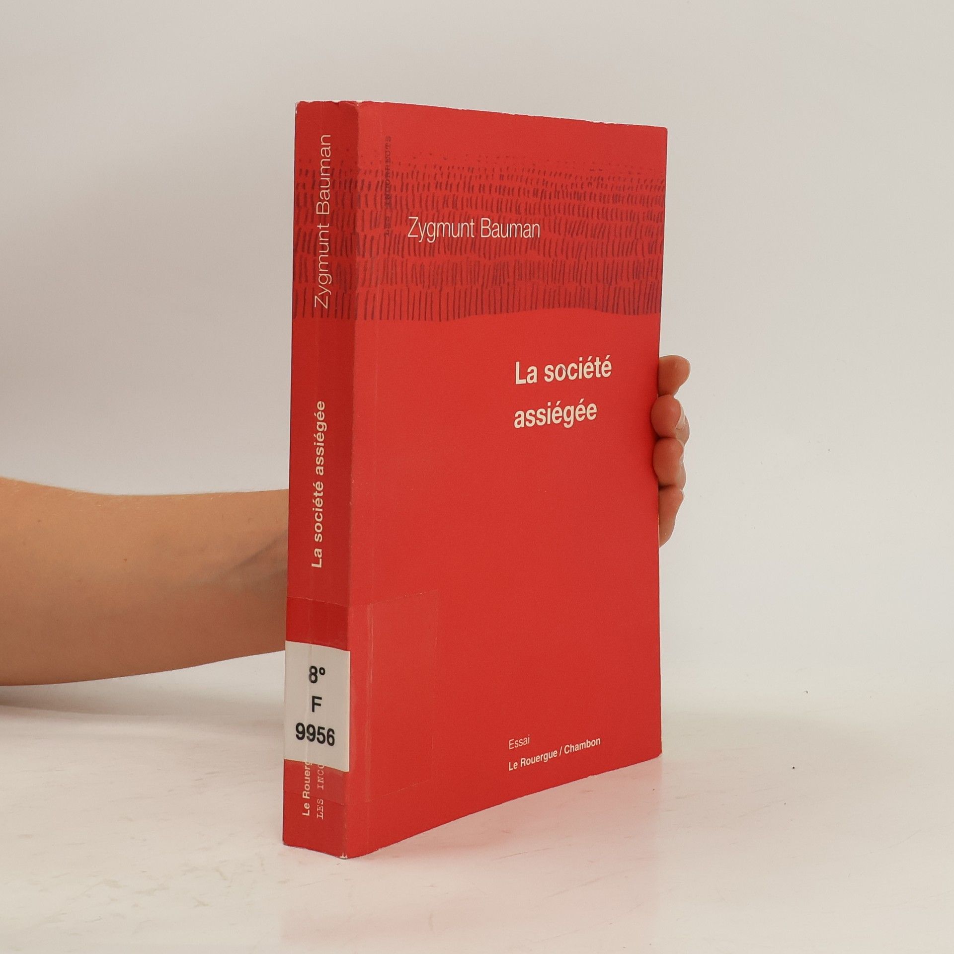 Zygmunt Bauman La société assiégée