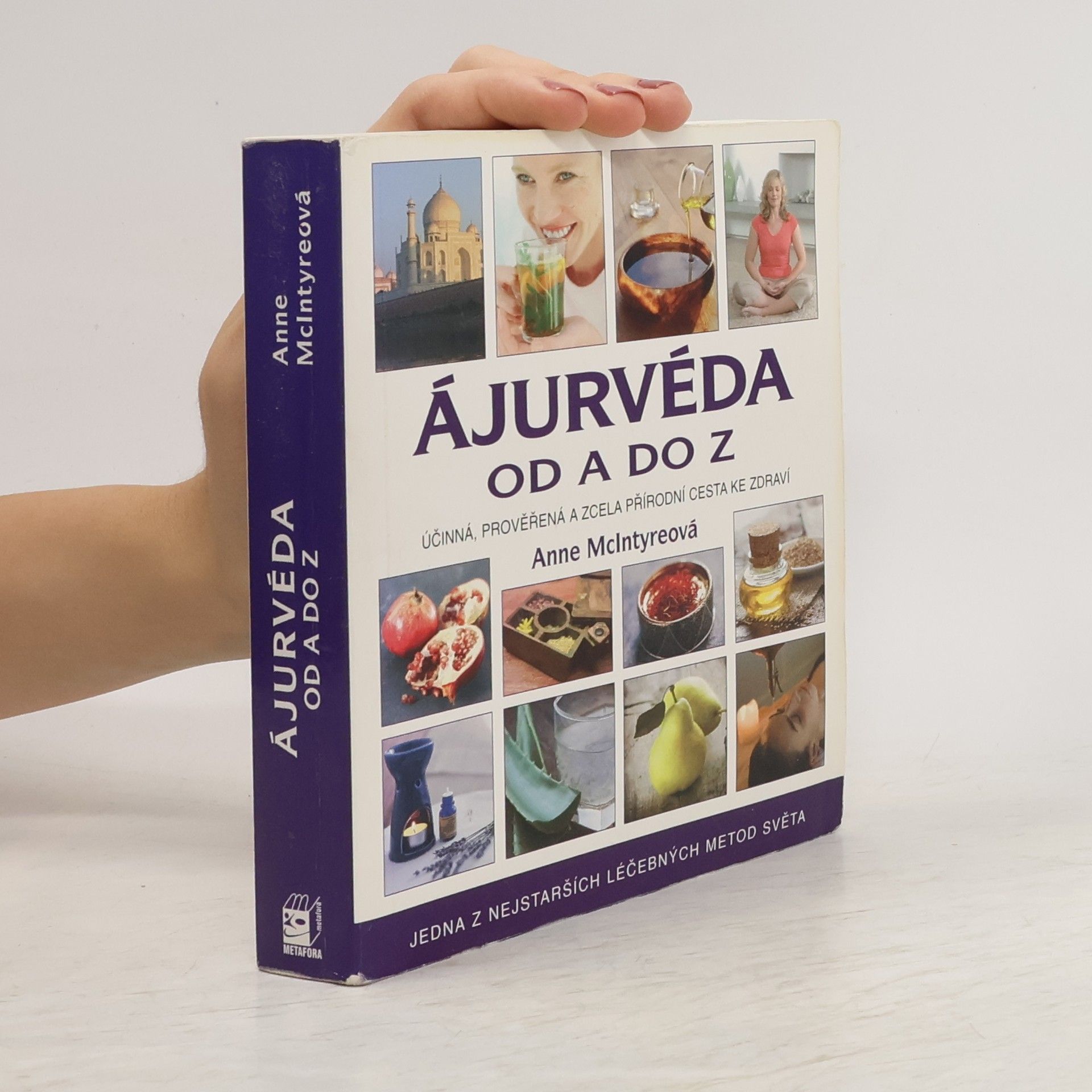 Anne McIntyre Ájurvéda od A do Z. Kompletní průvodce ájurvédským léčením
