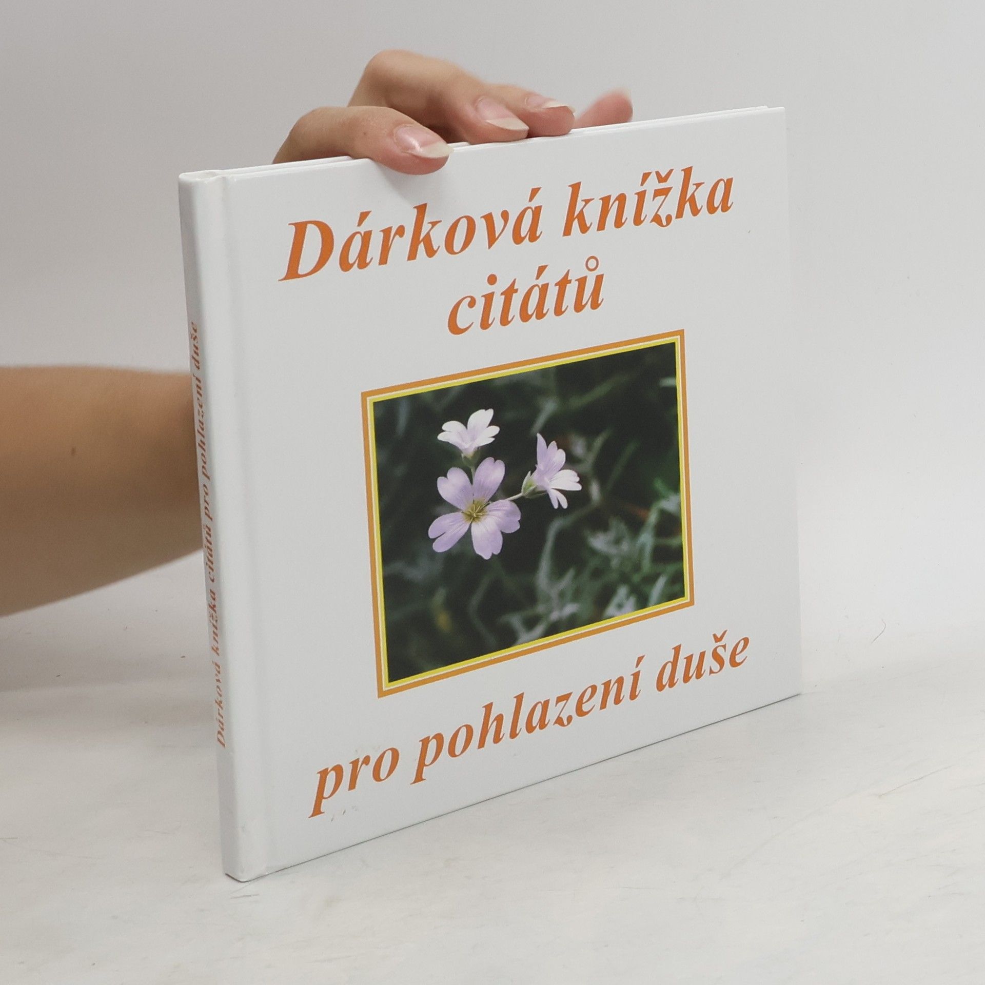 kolektiv Dárková knížka citátů pro pohlazení duše