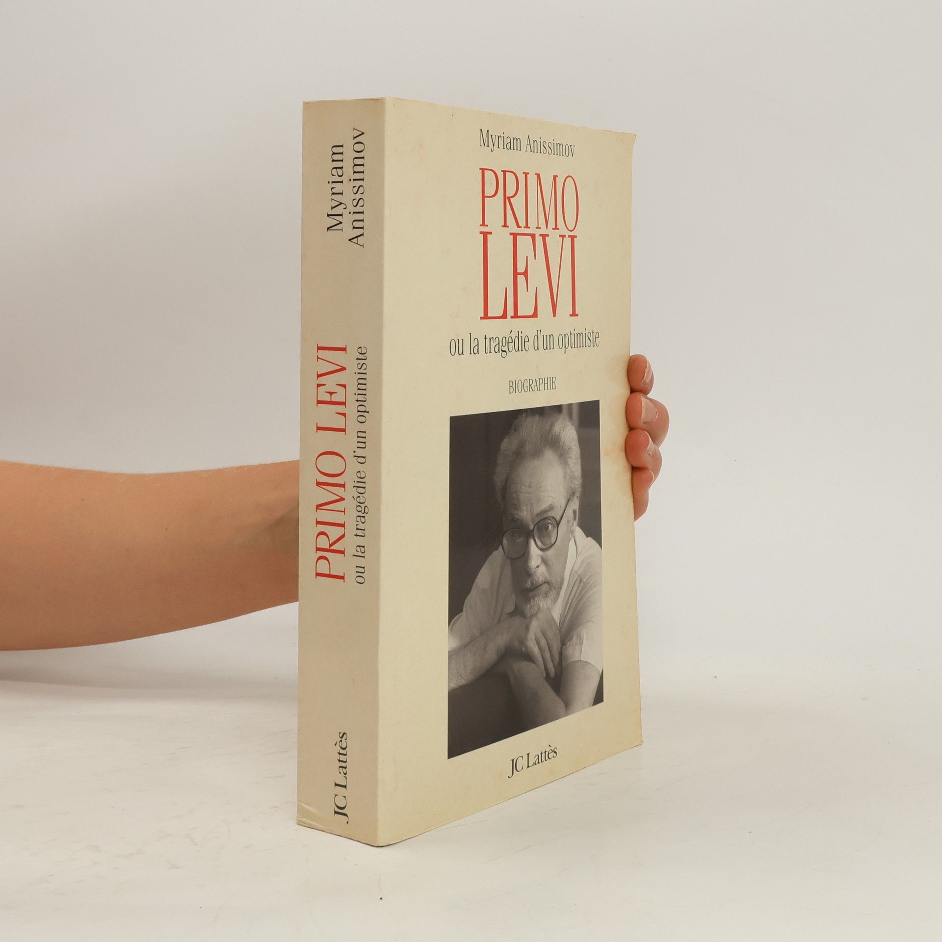 Myriam Anissimov Primo Levi, ou, La tragédie d'un optimiste